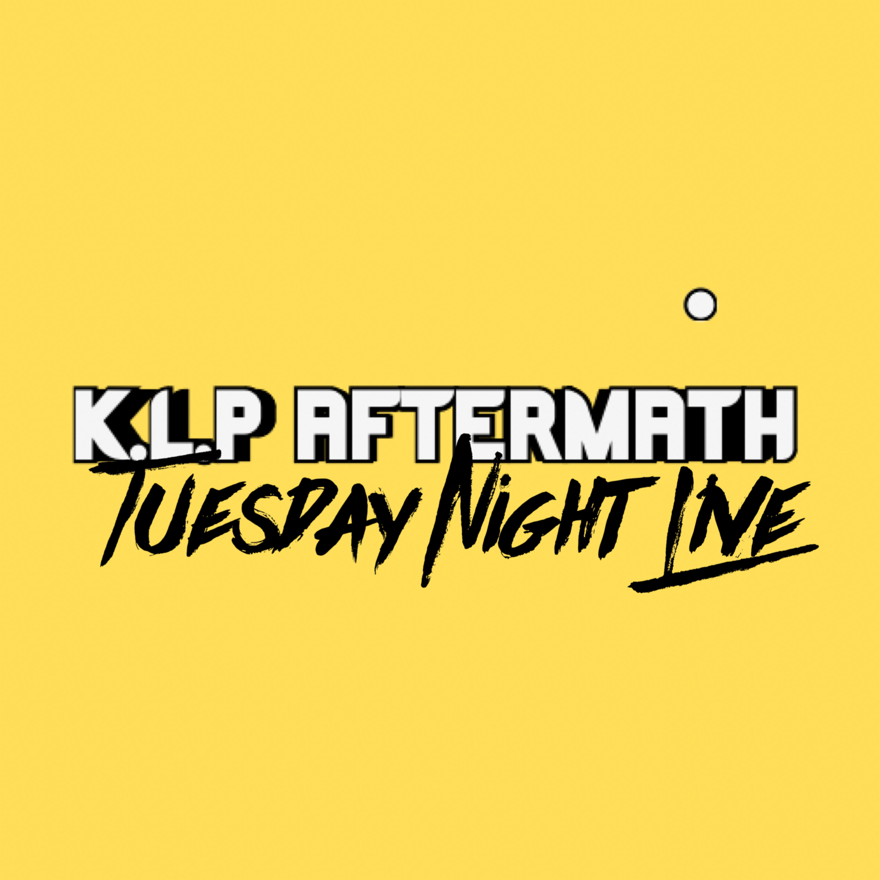 K.L.P Aftermath Tuesday Night Live-"Not A Political Episode" episode artwork