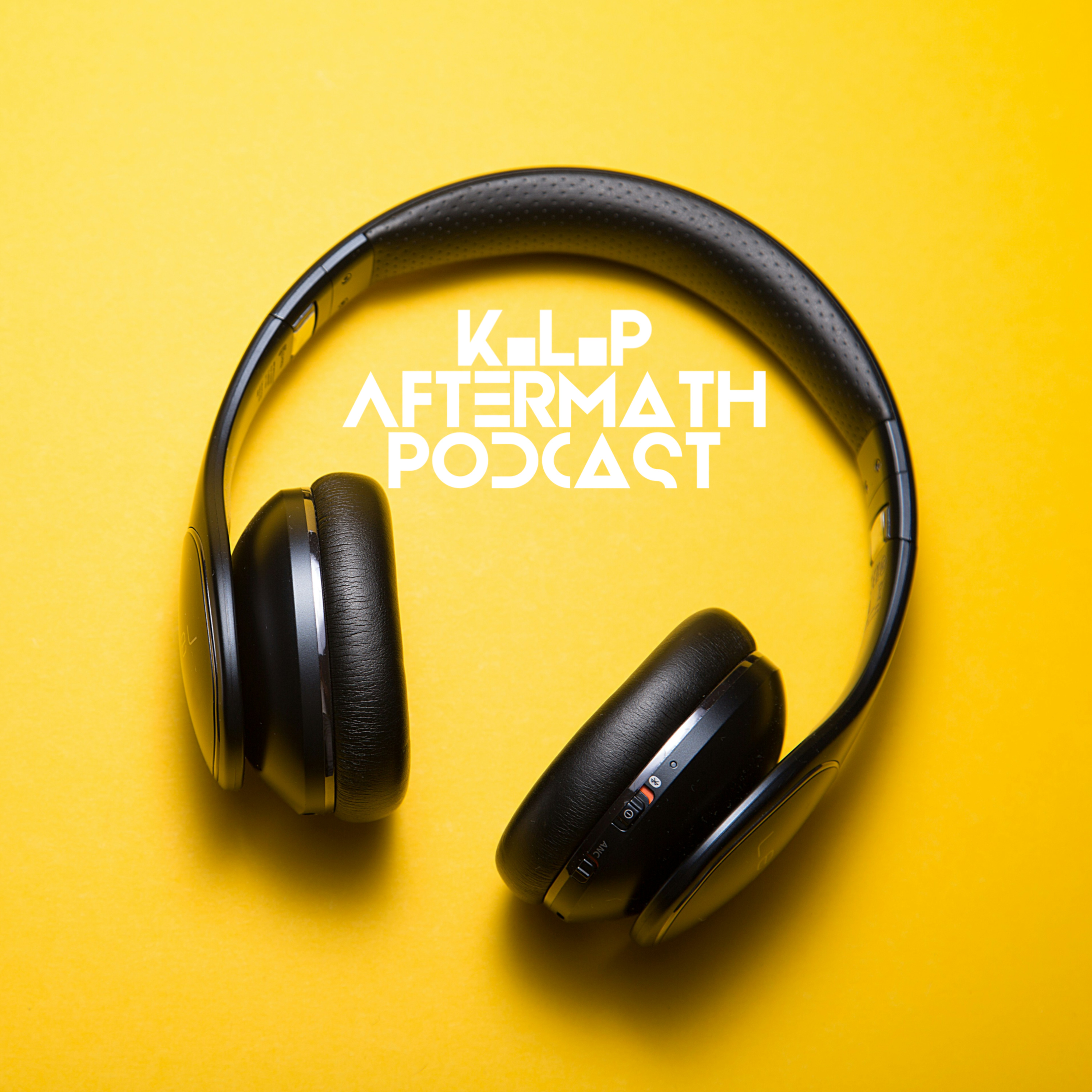 K.L.P Aftermath Podcast I "She's Back" episode artwork