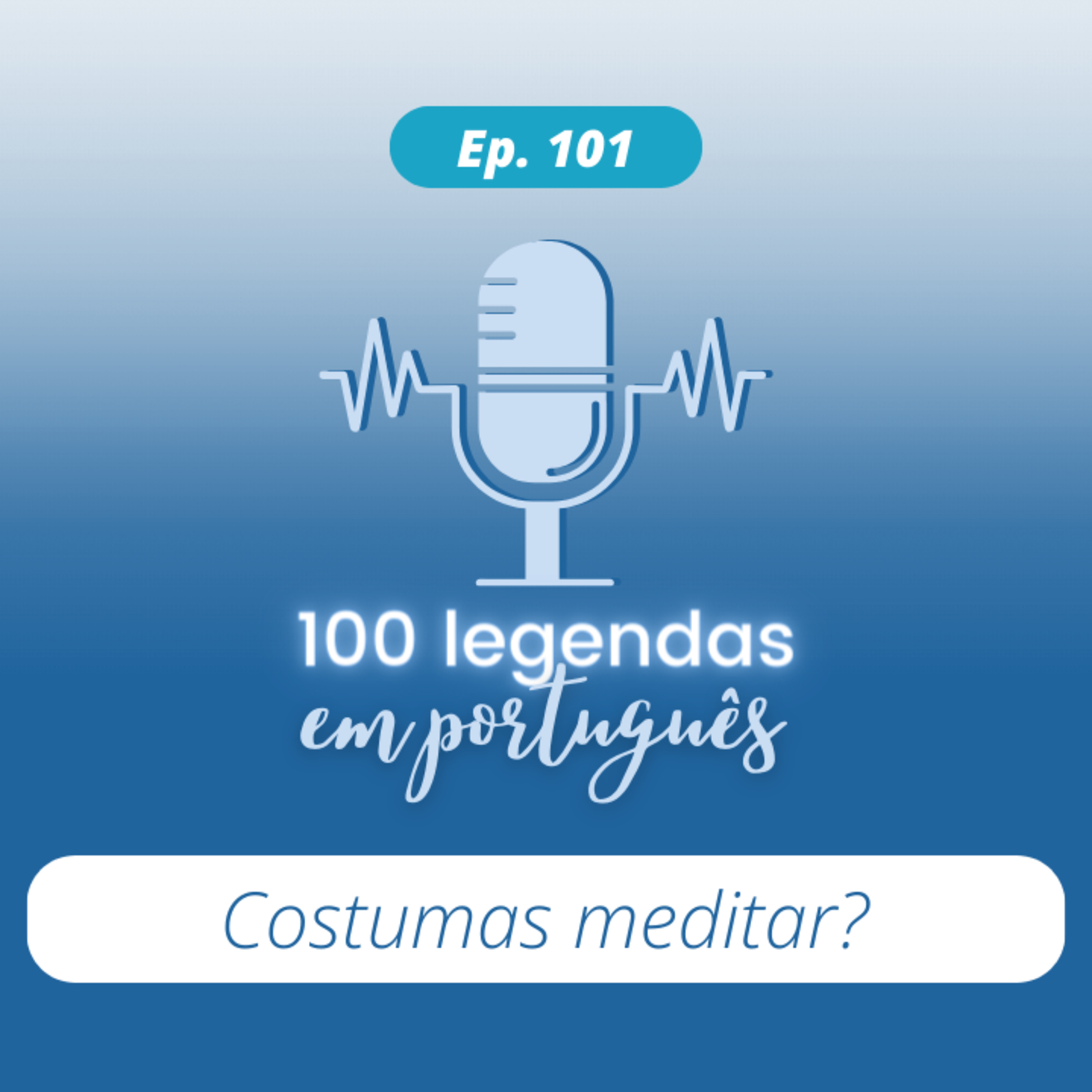 101. Costumas meditar?