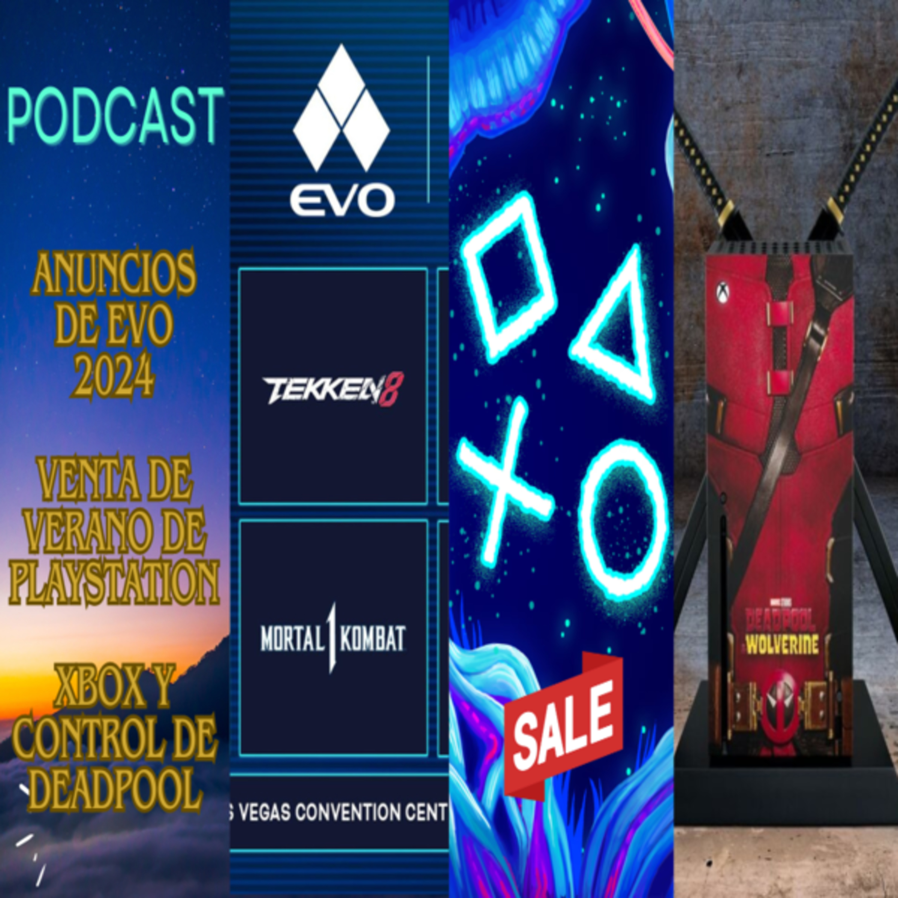 Los anuncios de EVO 2024, Venta de verano de PLAYSTATION, XBOX con colaboracion de DEADPOOL Y WOLVERINE y mas episode artwork