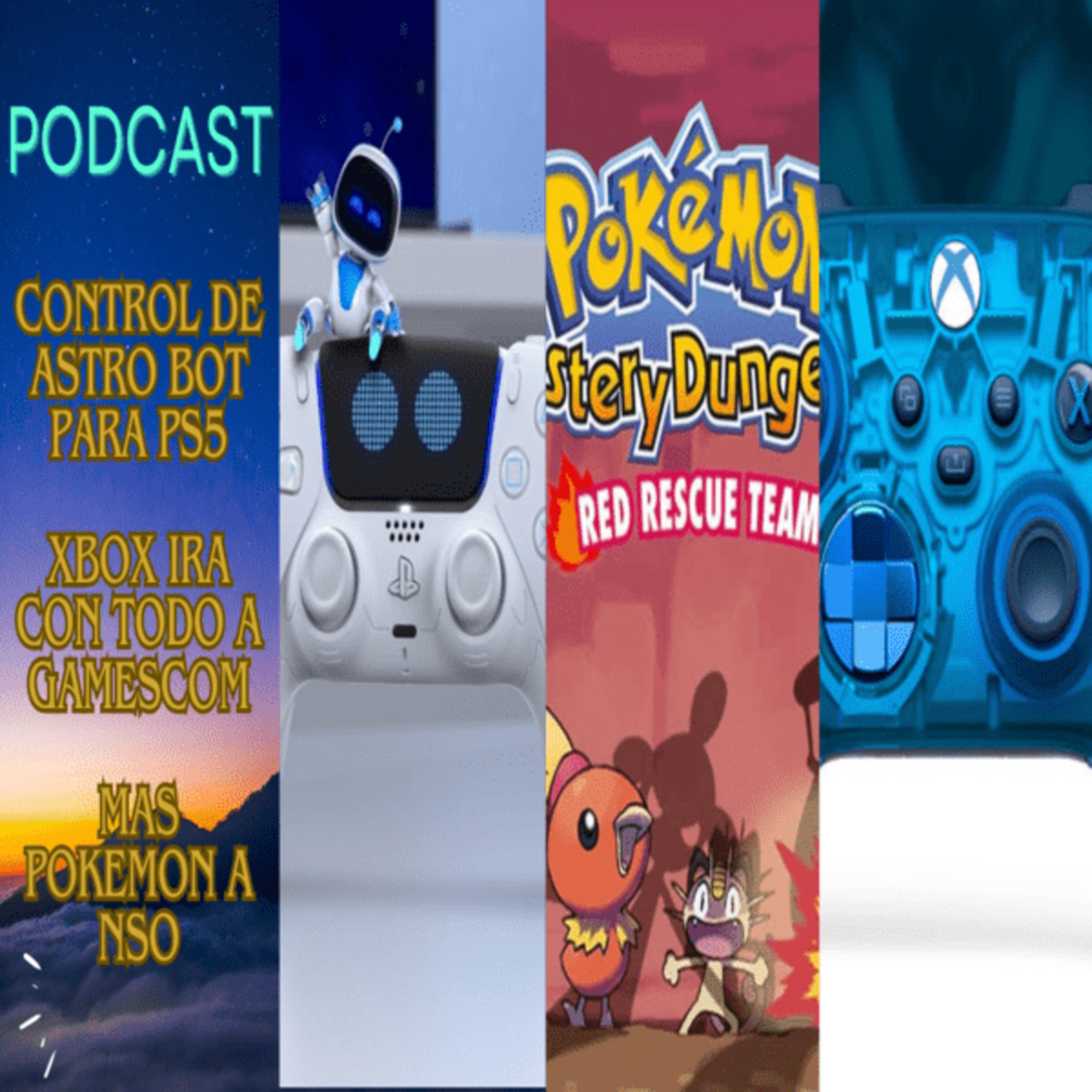 Control de Astro Bot para PS5, POKEMON Mistery Dungeon llega a NSO, Xbox llegara a GAMESCOM y mas episode artwork