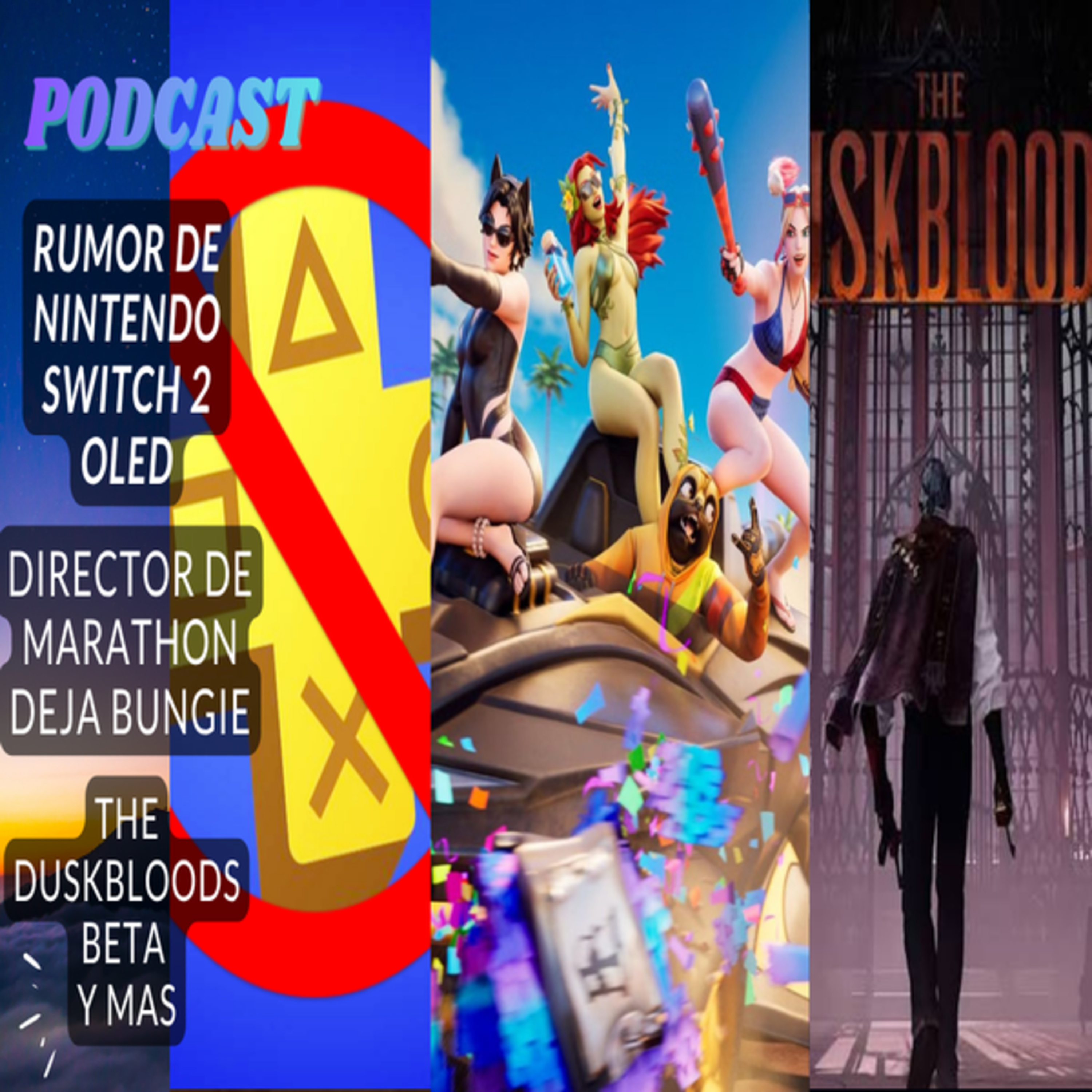SWITCH 2 OLED pronto?, THE DUSKBLOODS tendra beta, Mas comentarios negativos para PLAYSTATION y mas episode artwork