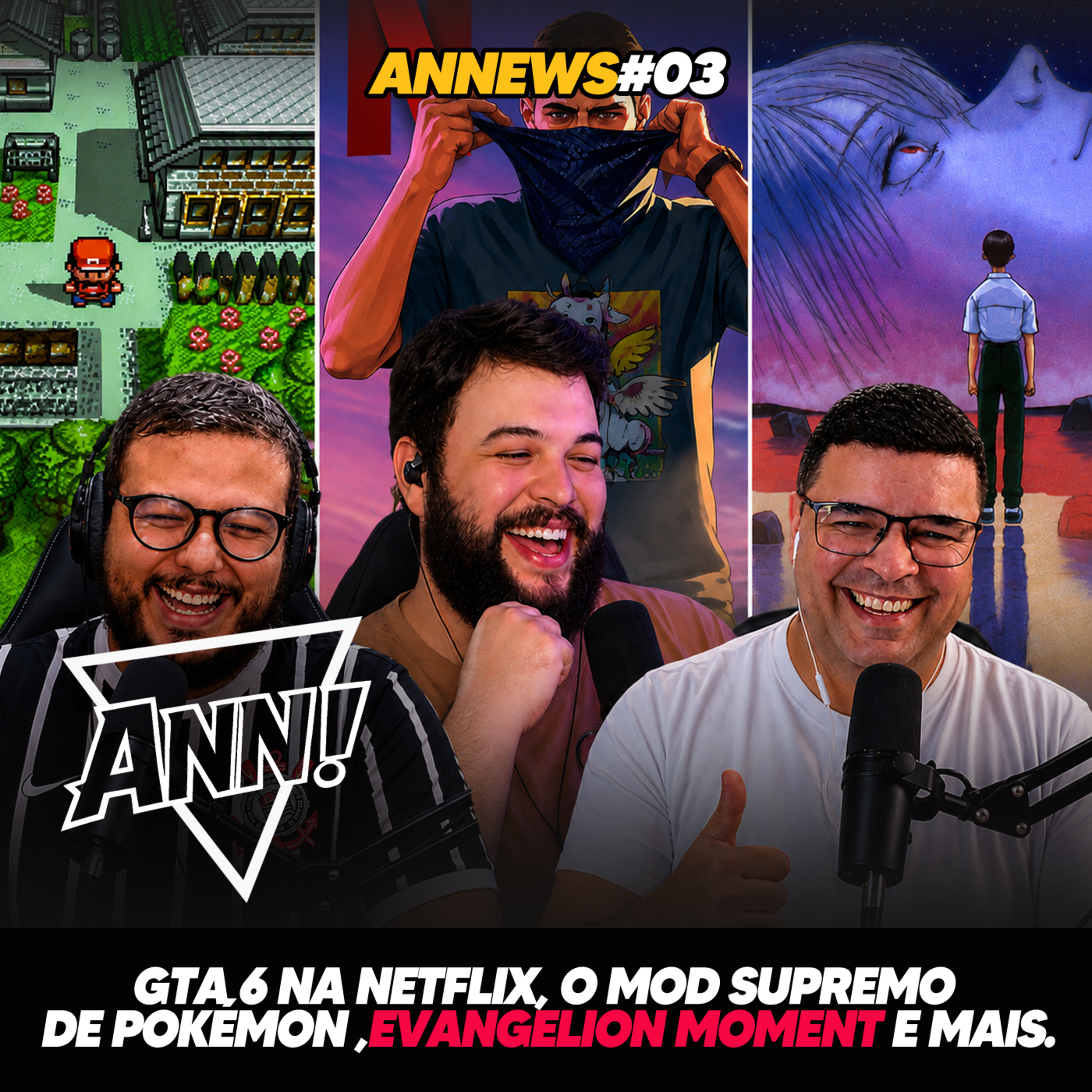 ANNEWS#03 - GTA 6 na Netflix, o mod supremo de Pokémon, Evangelion moment e muito mais episode artwork