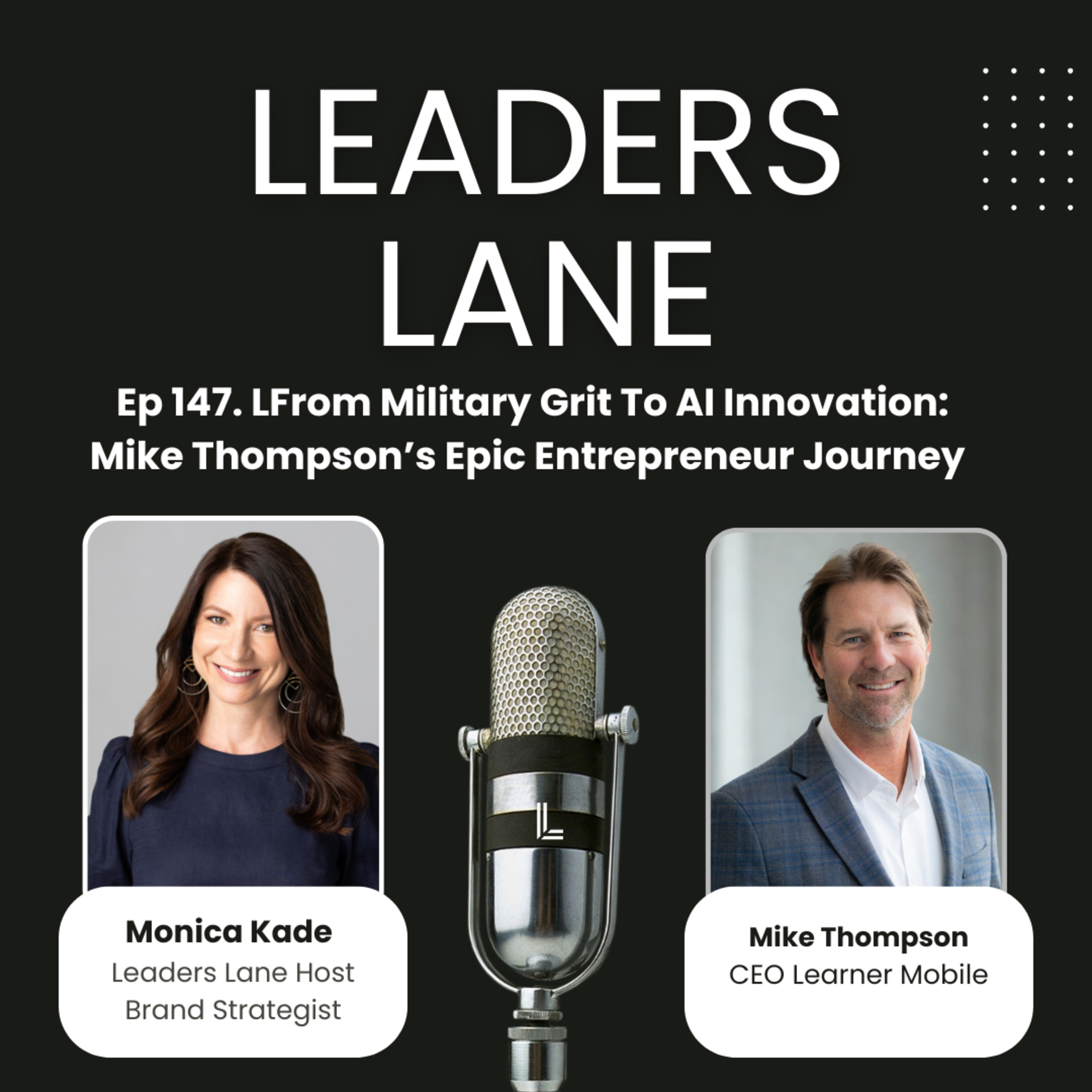 Ep 147. From Military Grit to AI Innovation: Mike Thompson’s Epic Entrepreneur Journey episode artwork