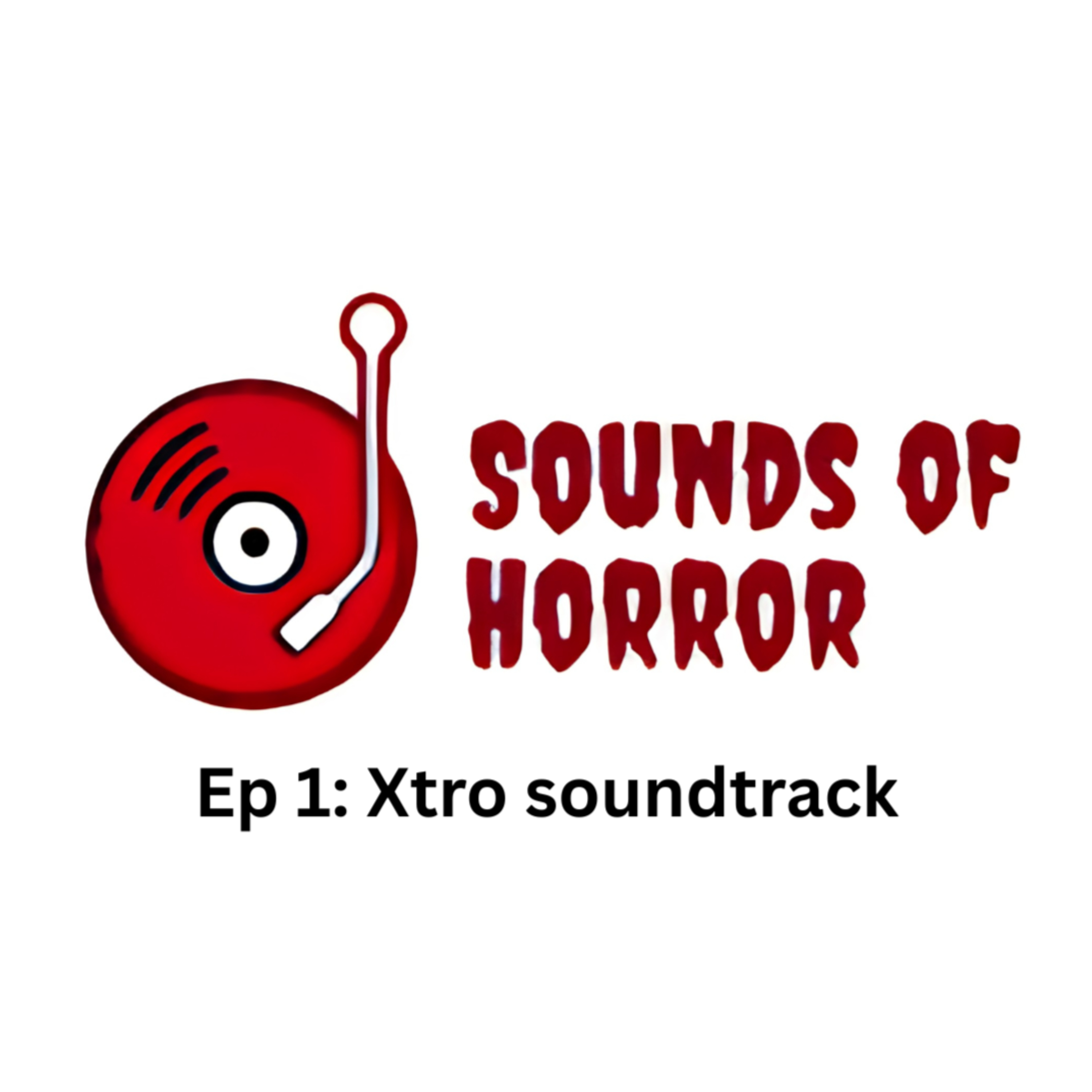 Sounds of Horror Ep 1: XTRO (1983) episode artwork