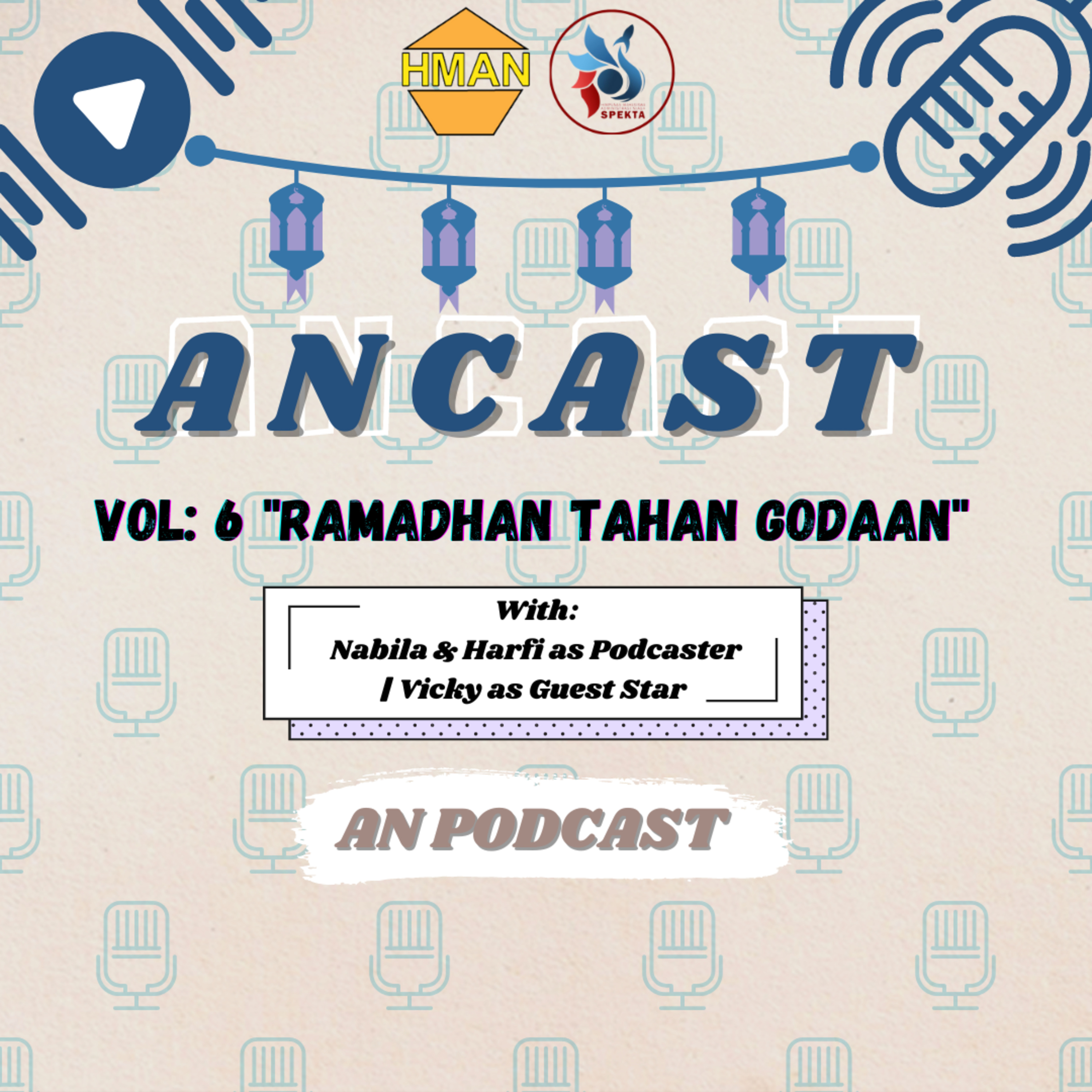 ANCAST Vol.6 - Ramadhan Tahan Godaan episode artwork