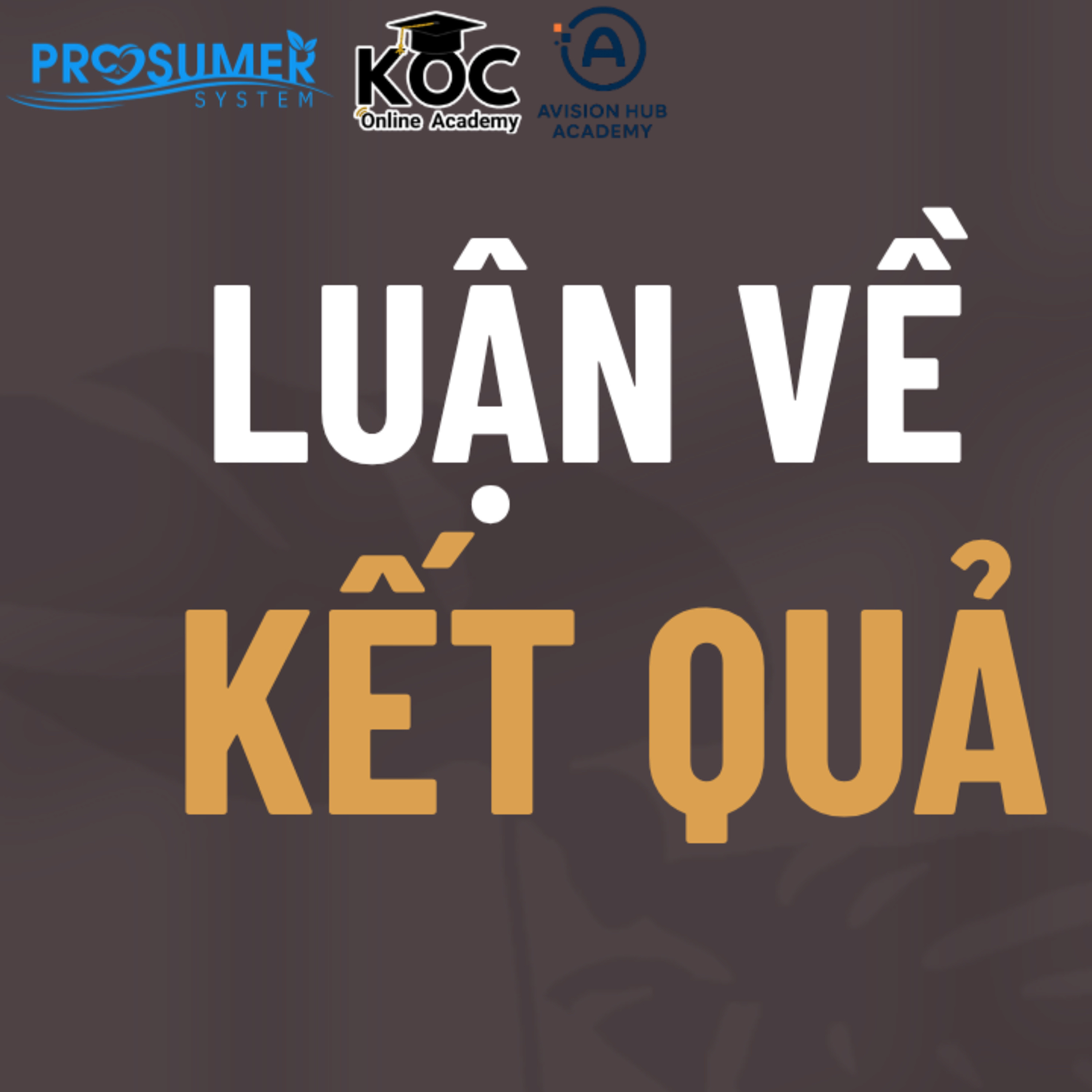NGÀY 7: LUẬN VỀ KẾT QUẢ – GÓC ĐẠO LÝ