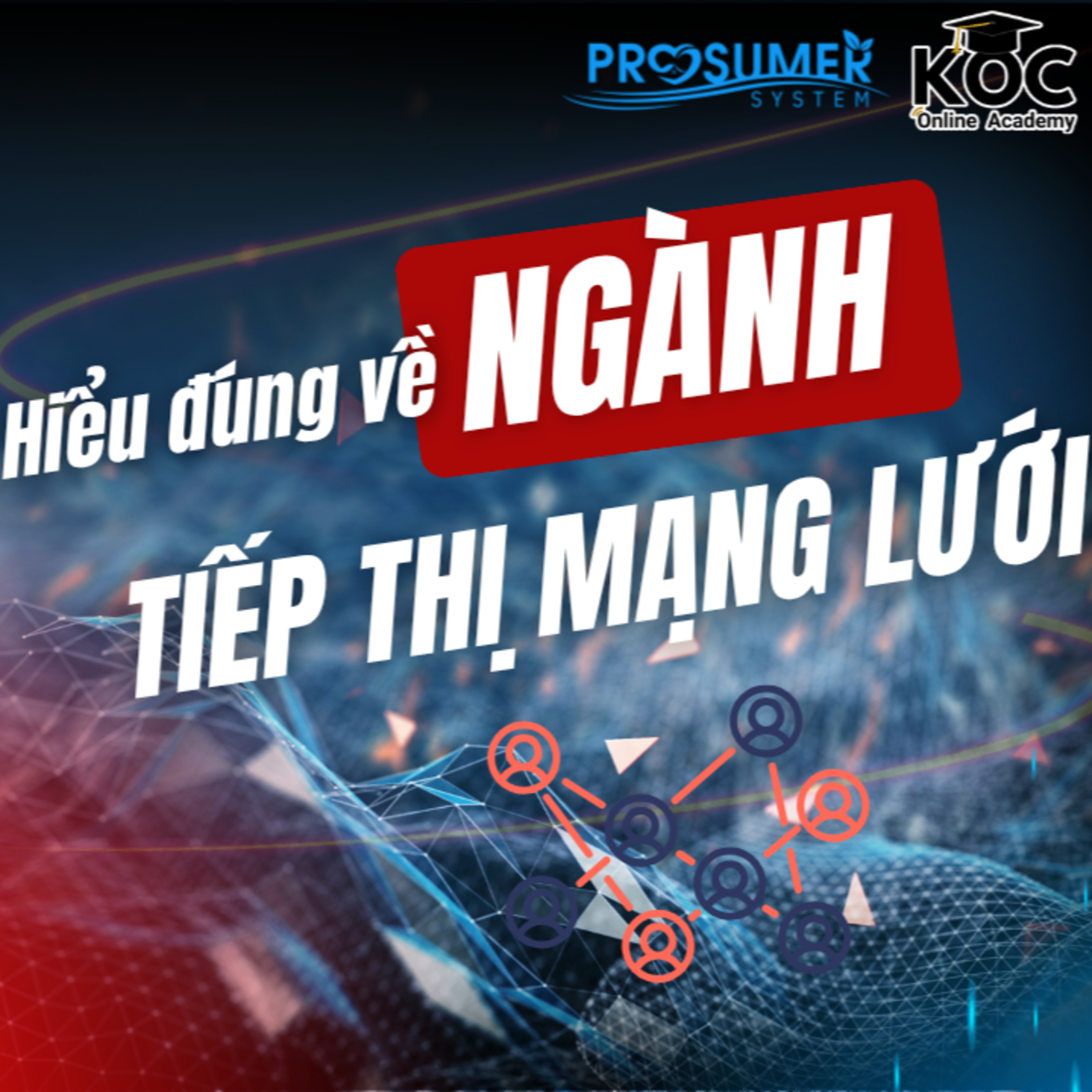 Ngày 1 - Hiểu đúng về ngành tiếp thị mạng lưới | 5 nền tảng cơ bản Amway - Aha Academy