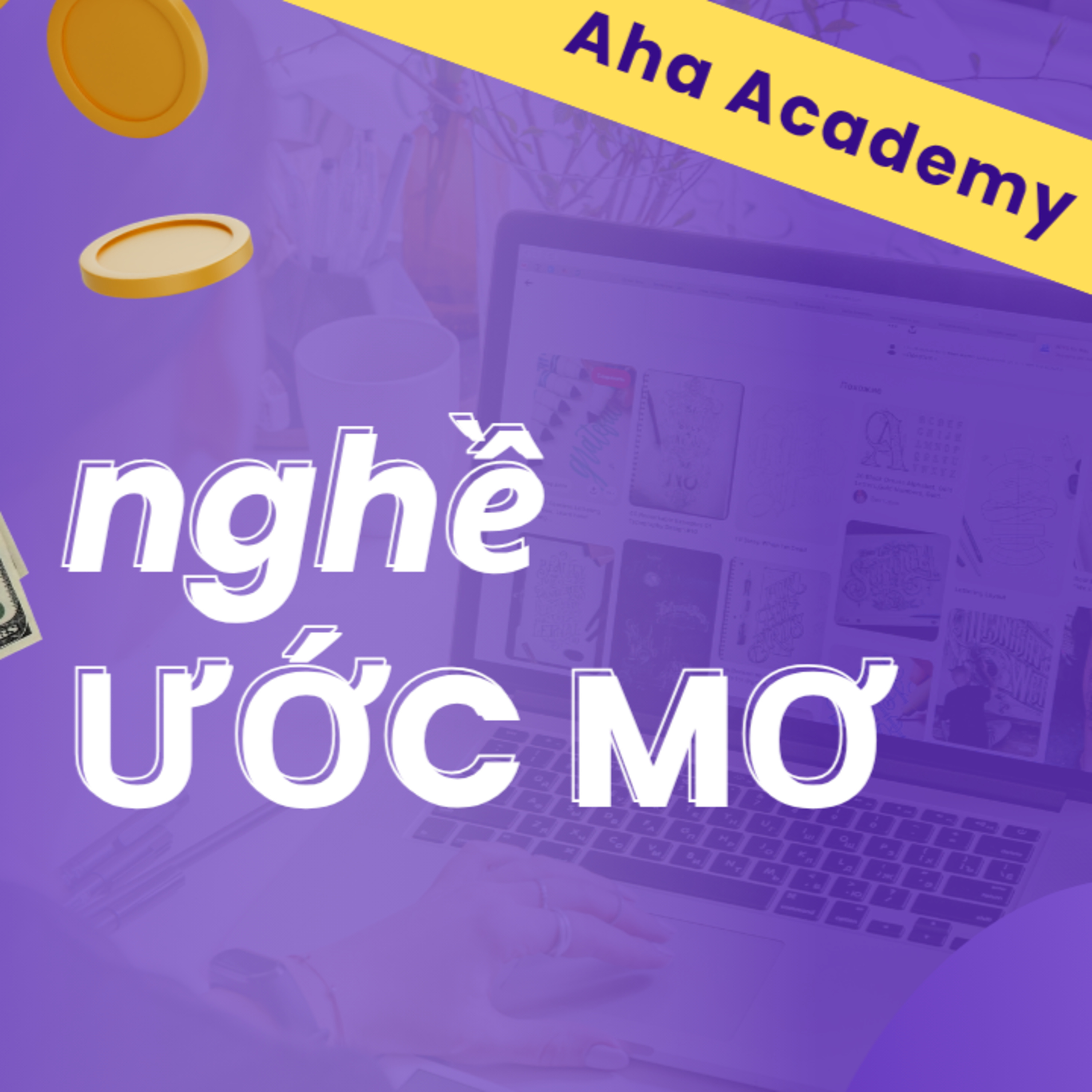 Ngày 7 - Nghề ước mơ | Aha Academy
