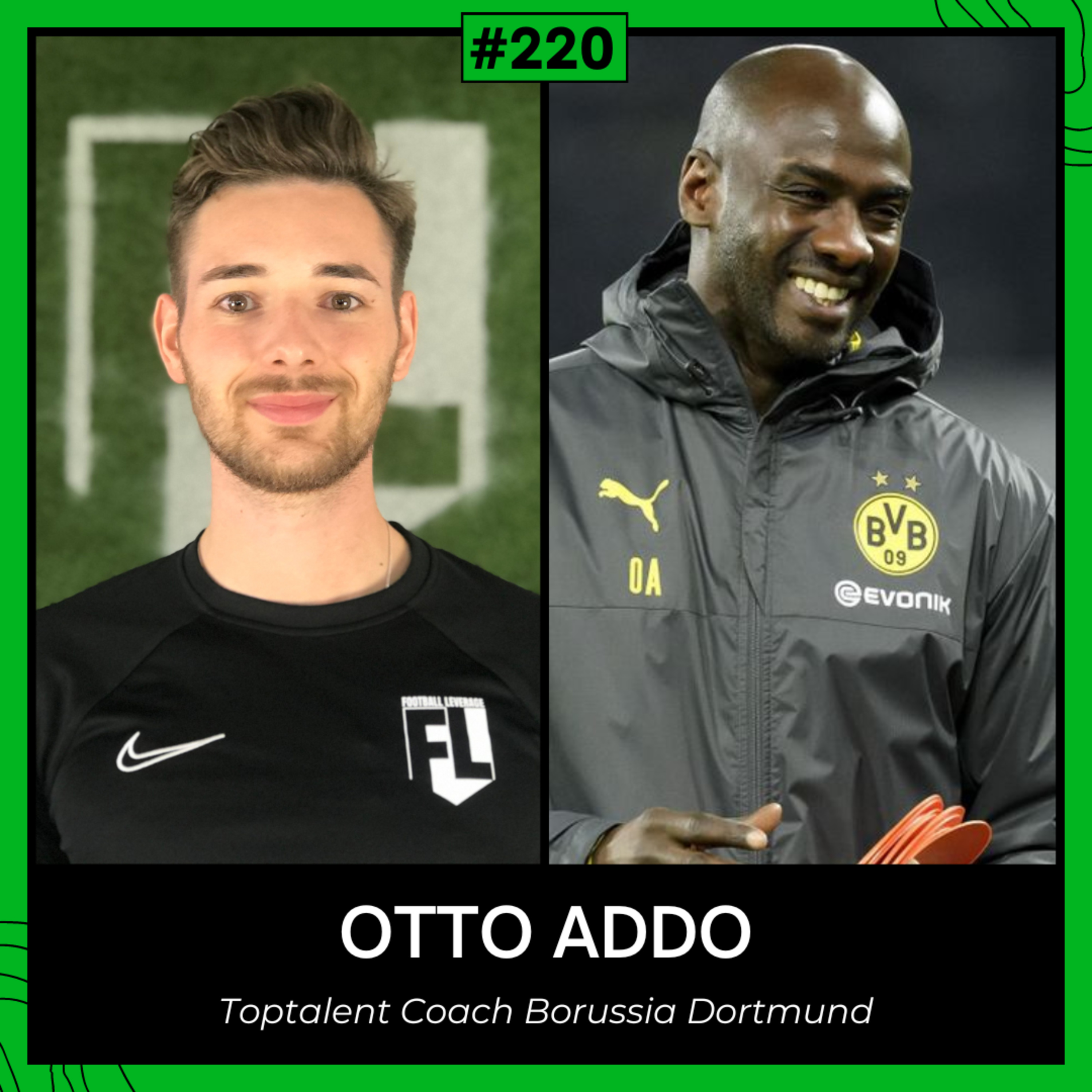 #220 Das kannst du von Erling Haaland, Jude Bellingham und weiteren Top Stars lernen - Interview mit BVB Talentetrainer Otto Addo episode artwork