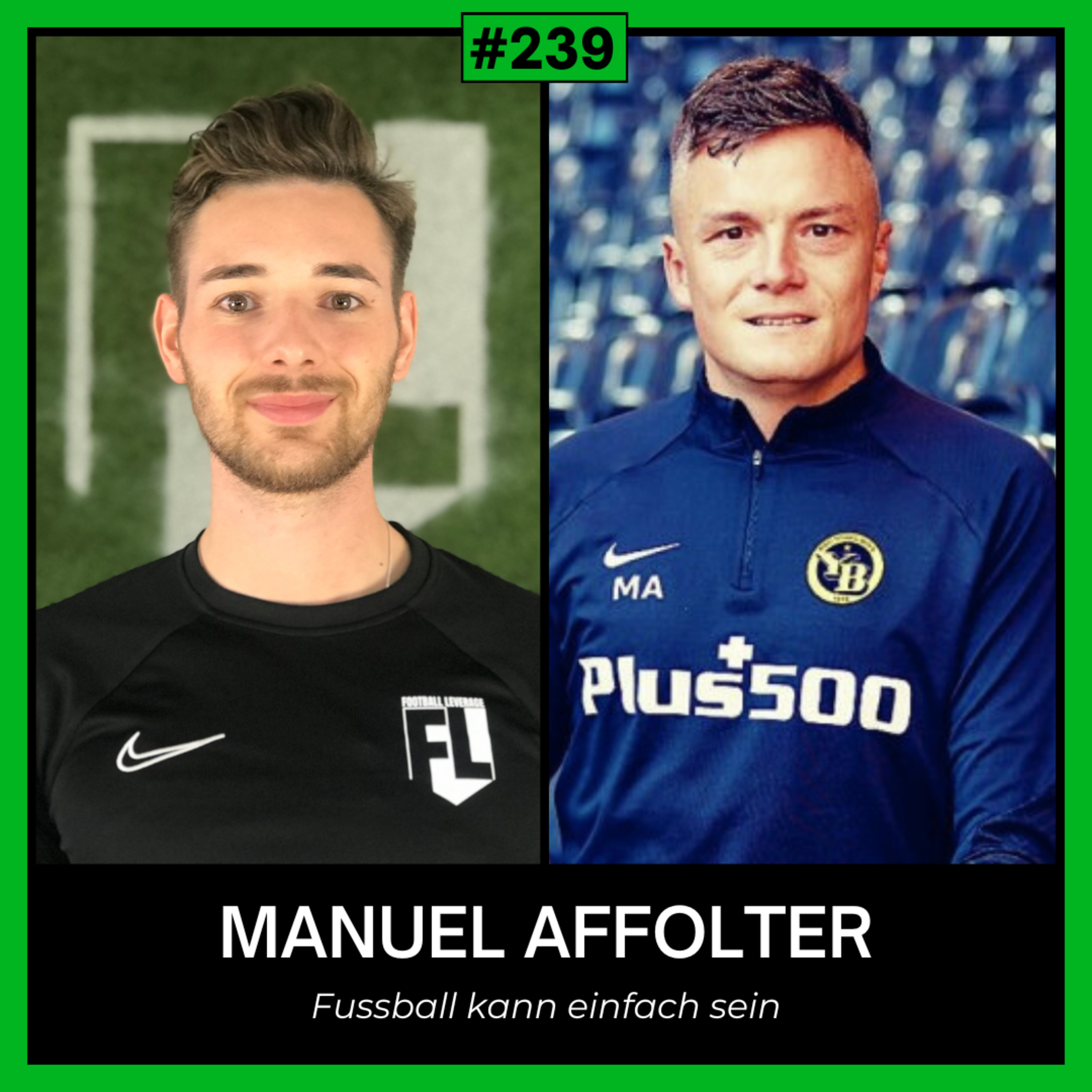 #239 Fussball kann einfach sein mit Manuel Affolter U19 Trainer Young Boys Bern episode artwork