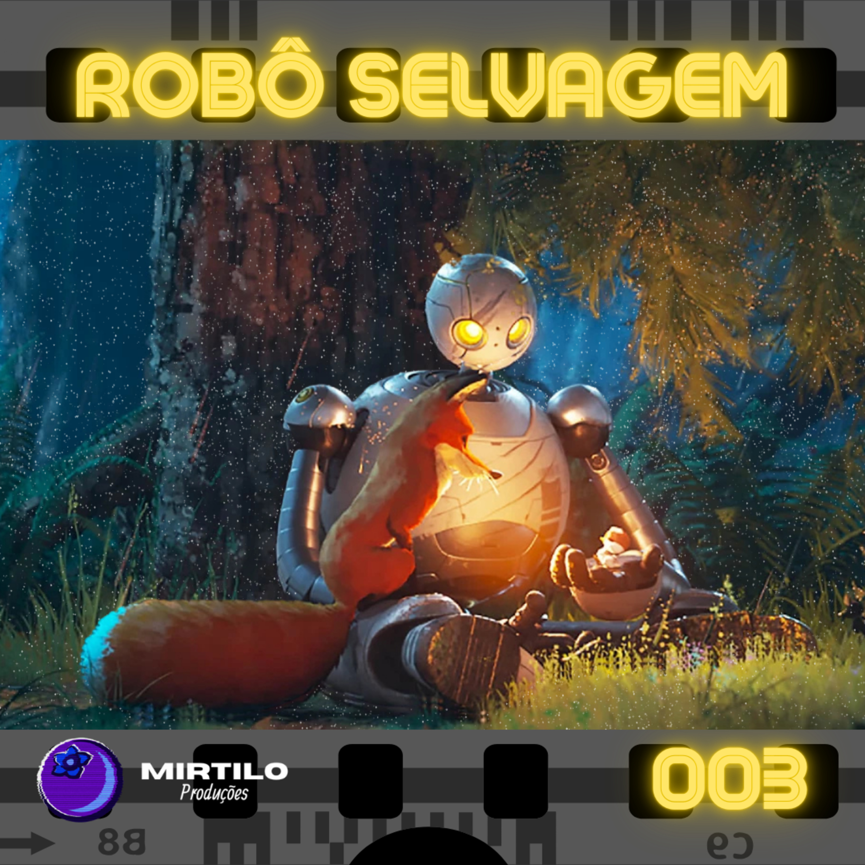 EP 003 - ROBÔ SELVAGEM episode artwork