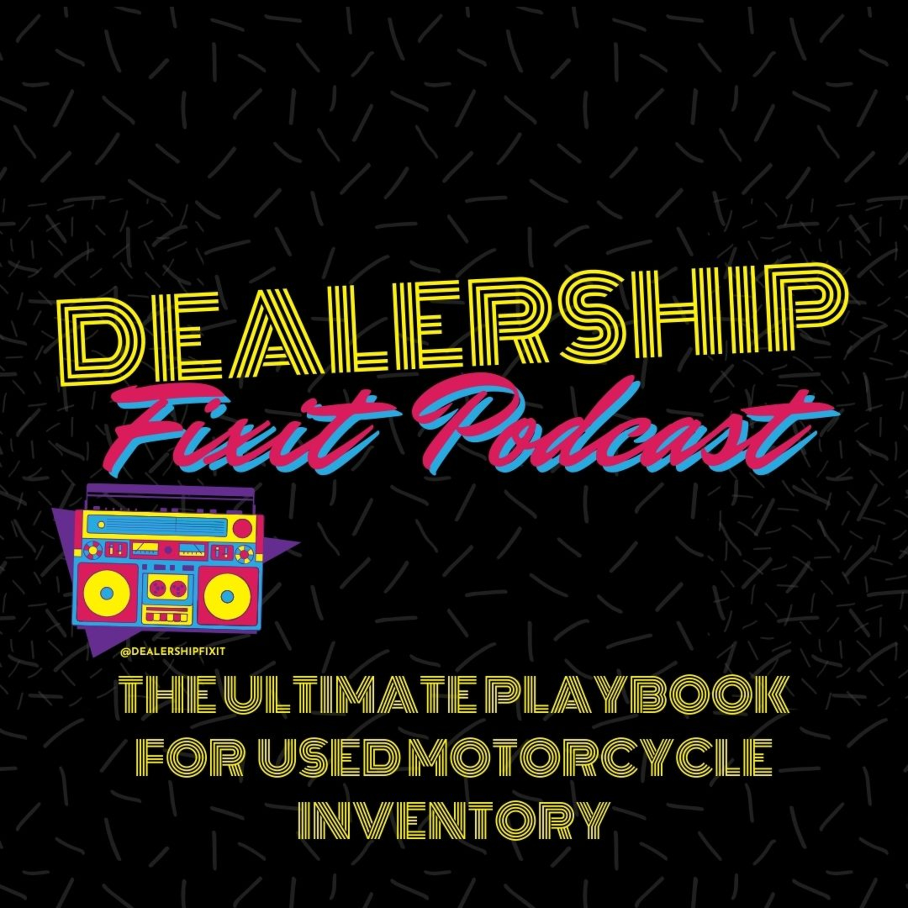 The Dealership Fixit Podcast