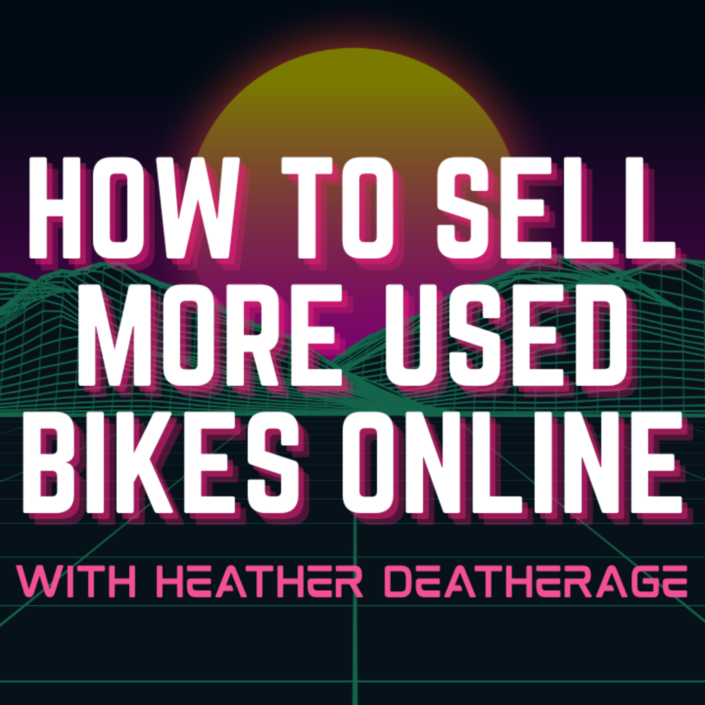 Used Bike Listings That Actually Convert - How to Sell More Online episode artwork