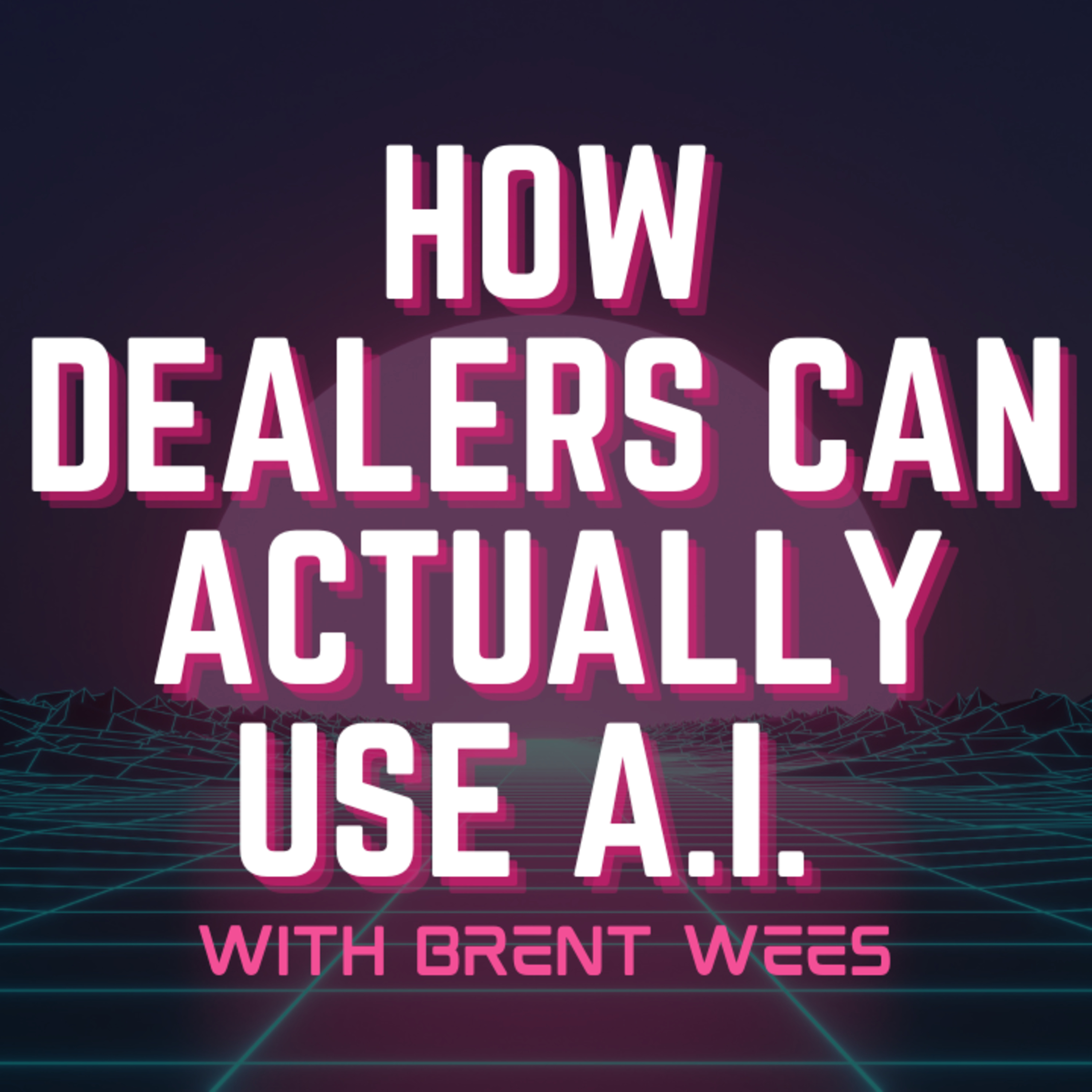 The Dealership Fixit Podcast