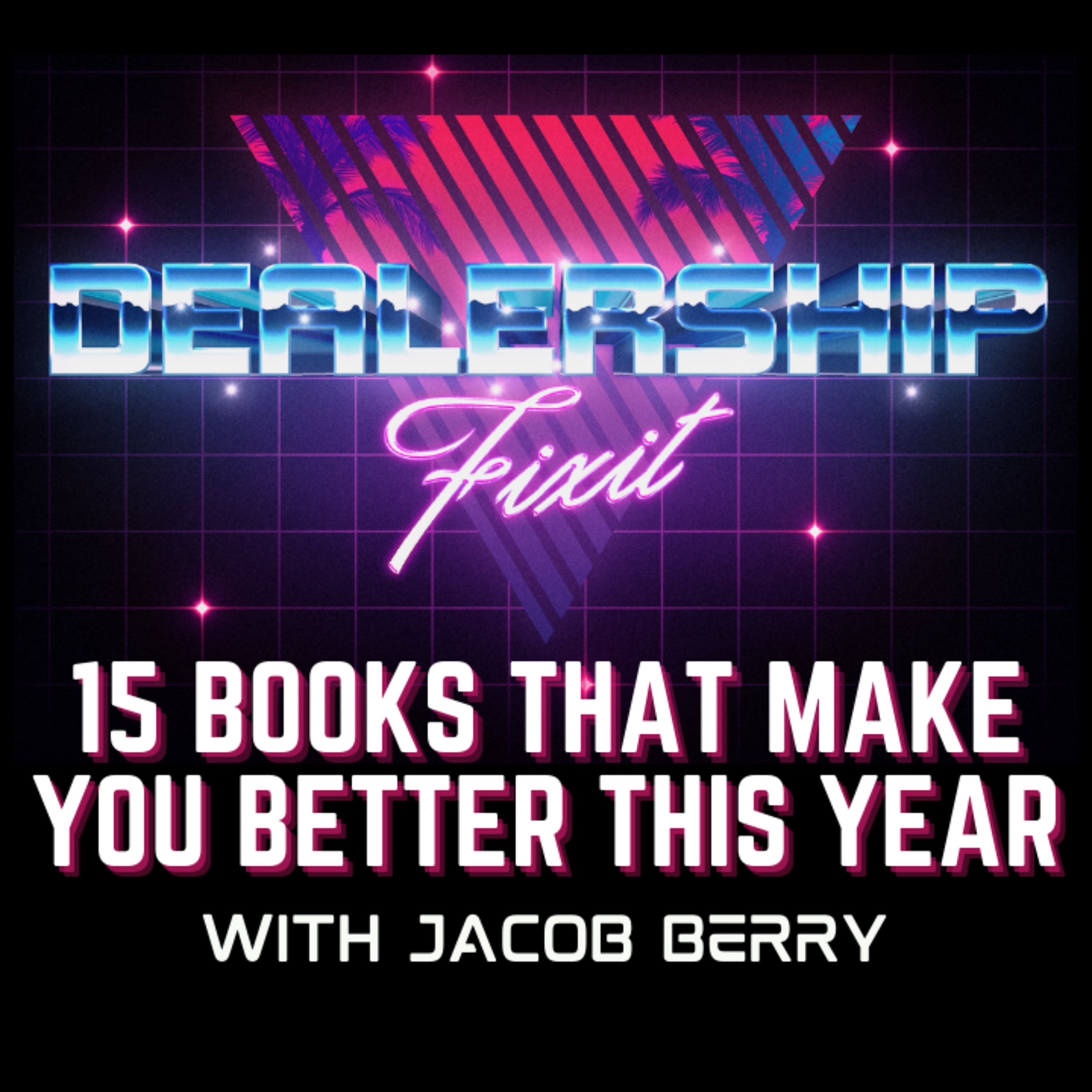 The Dealership Fixit Podcast