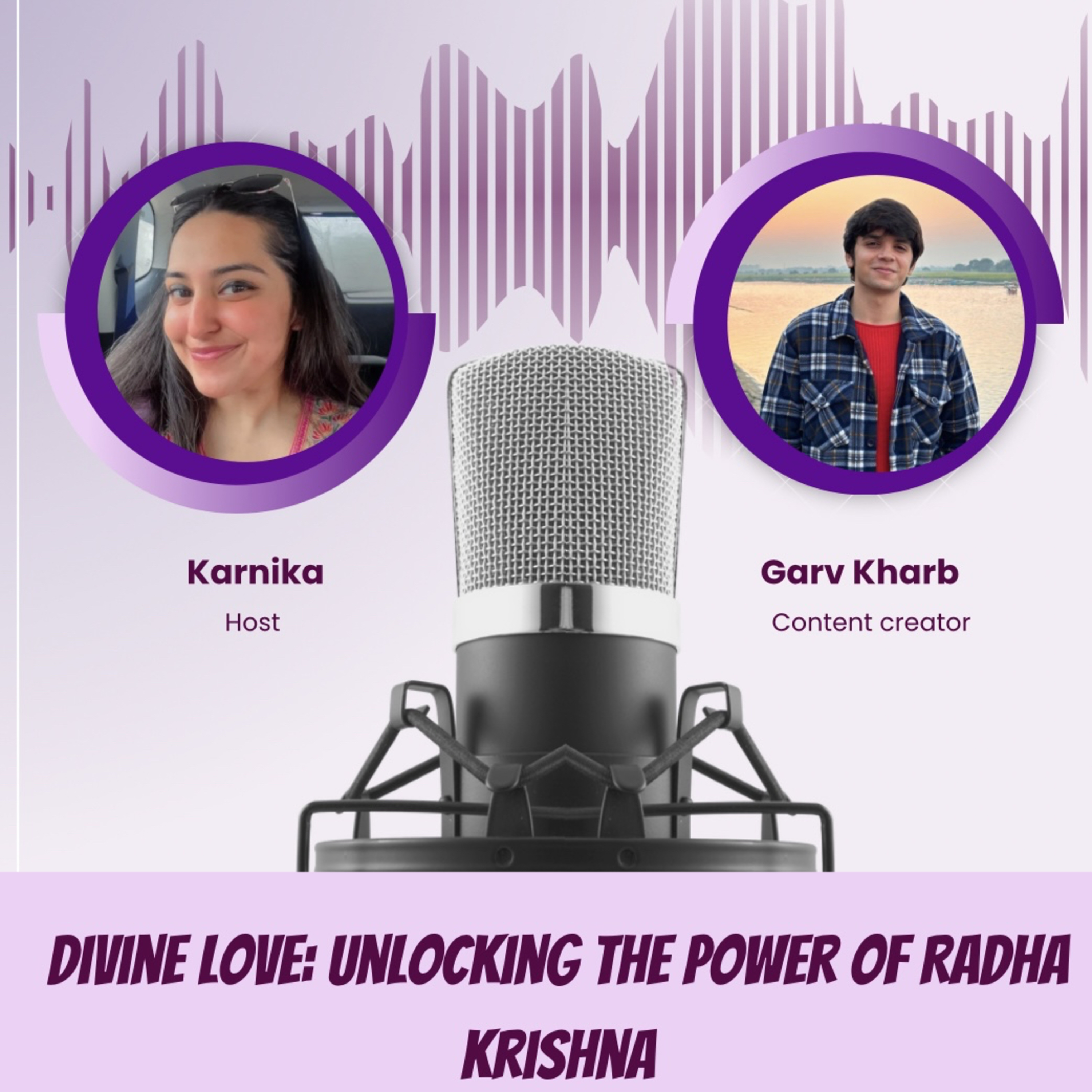 Garv Kharb: Divine Love; Unlocking The Power Of Radha Krishna