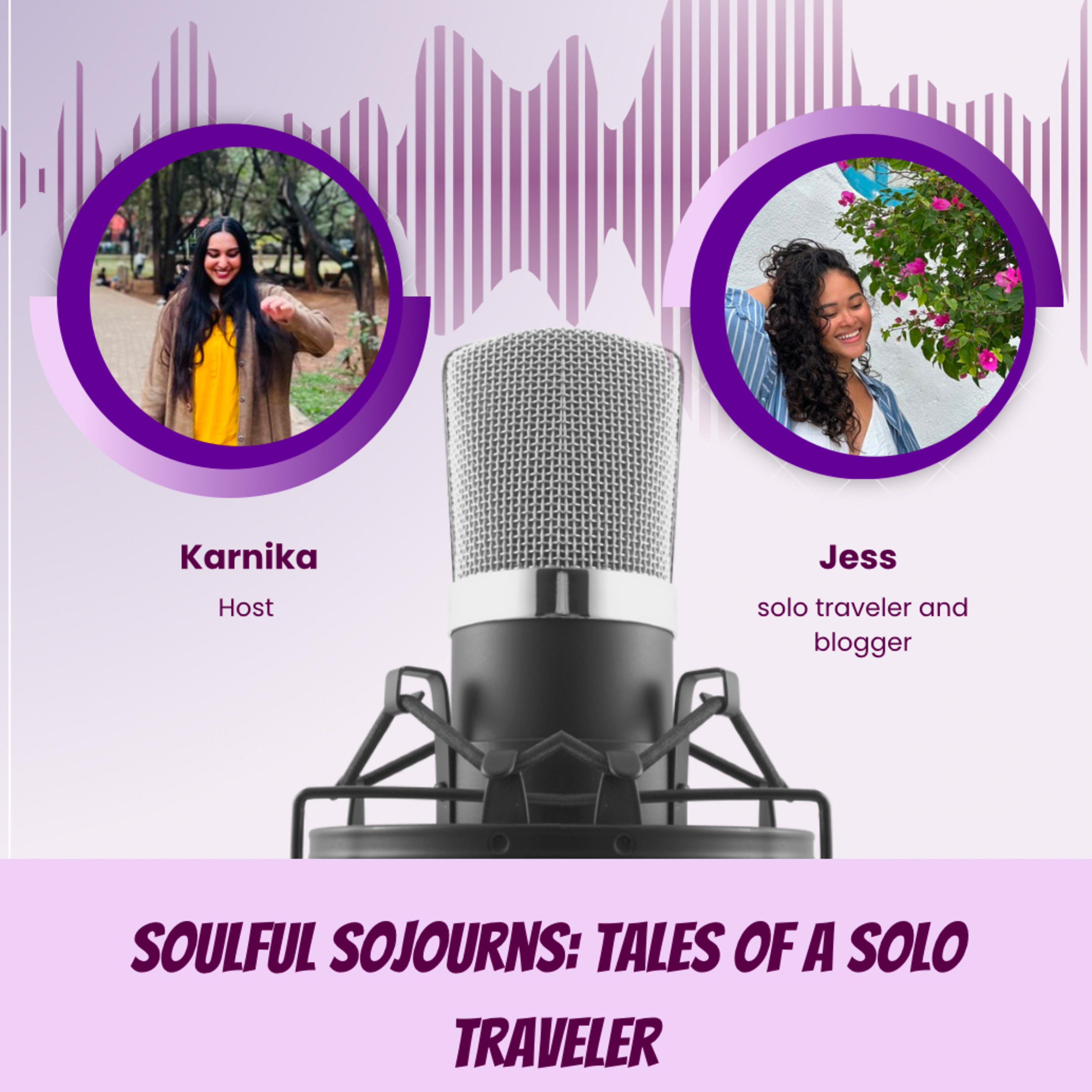 Jess: Soulful Sojourns; Tales of a Solo Traveler