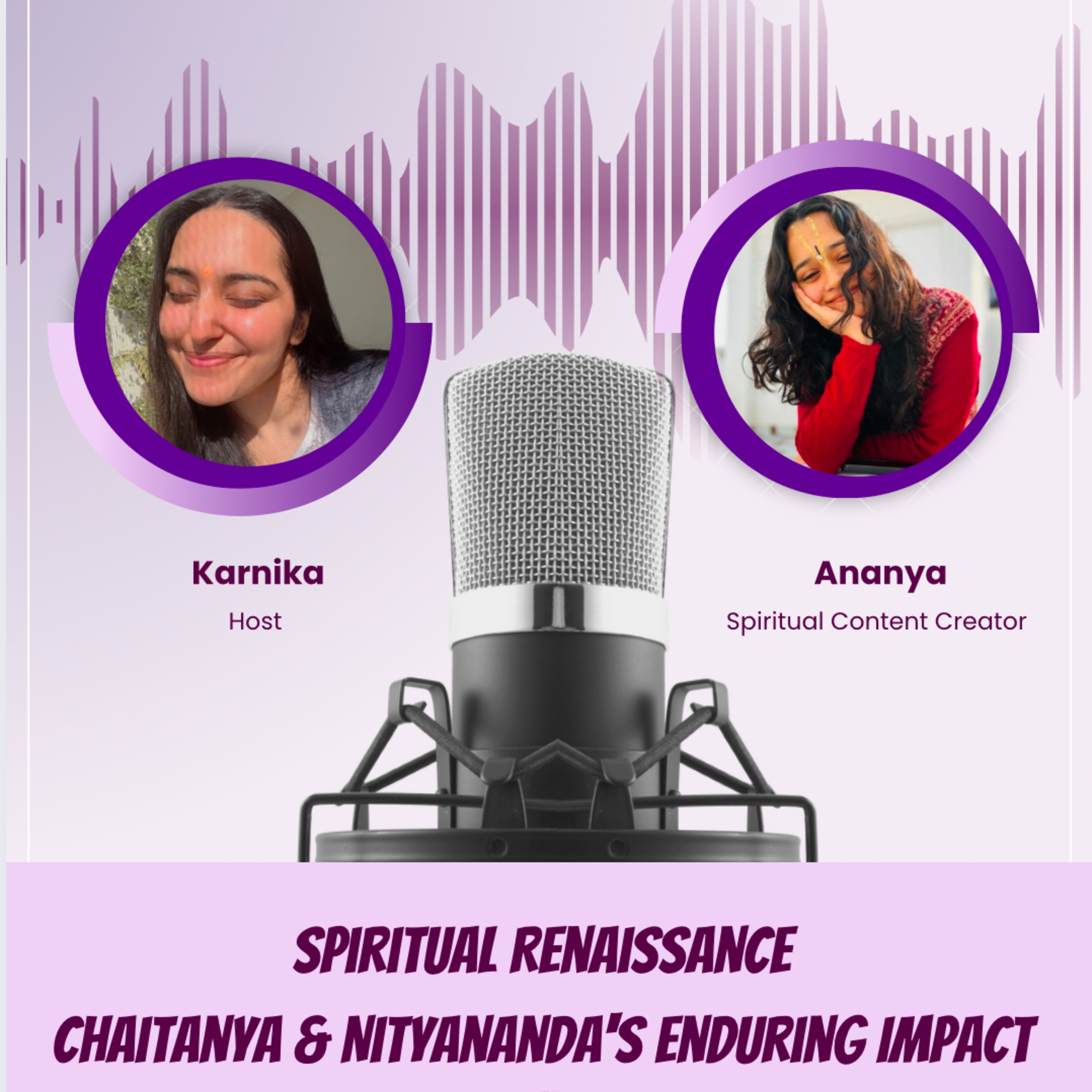 Ananya: Spiritual Renaissance; Chaitanya and Nityananda’s Enduring Impact
