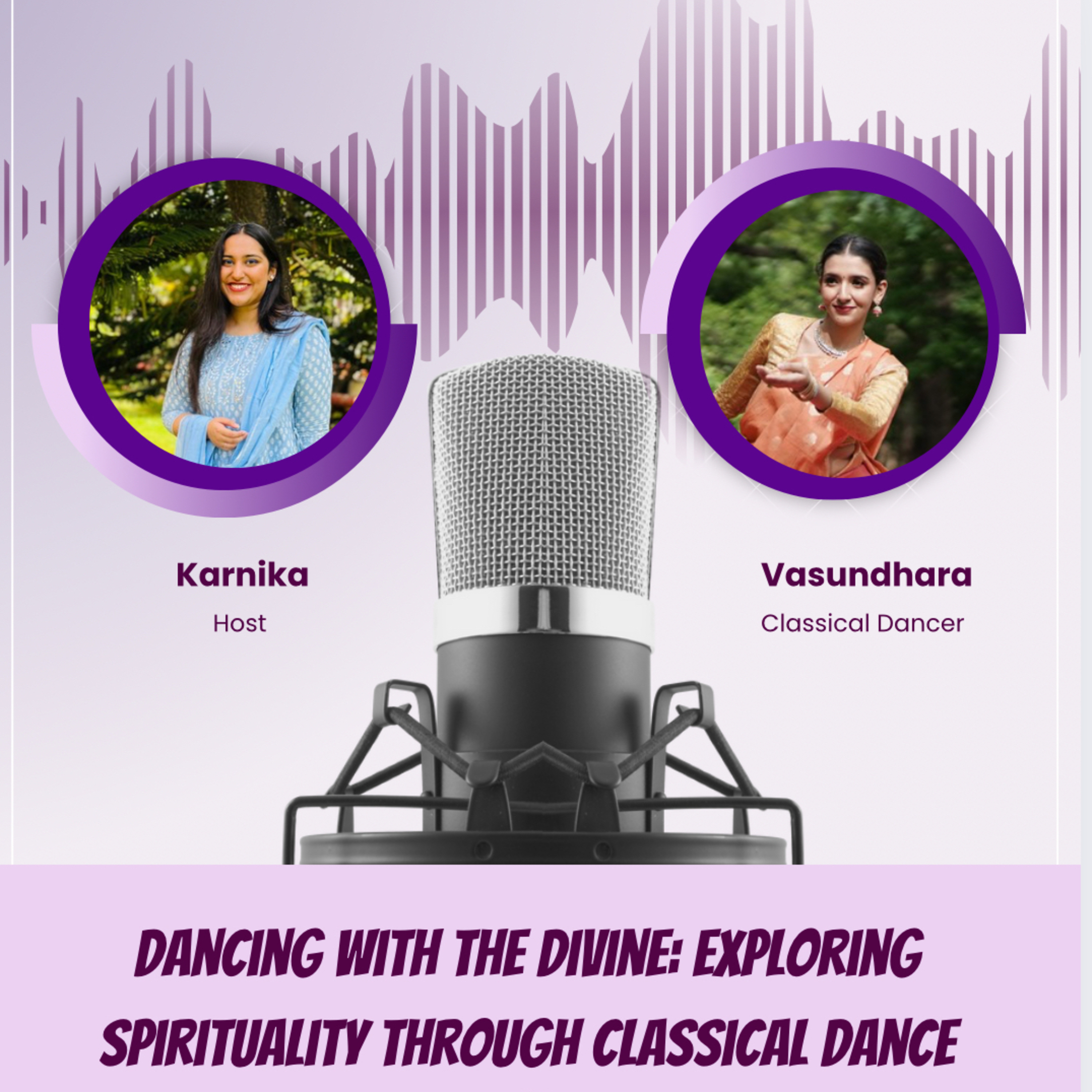 Vasundhara Sharma: Dancing With The Divine; Exploring Spirituality Through Classical Dance