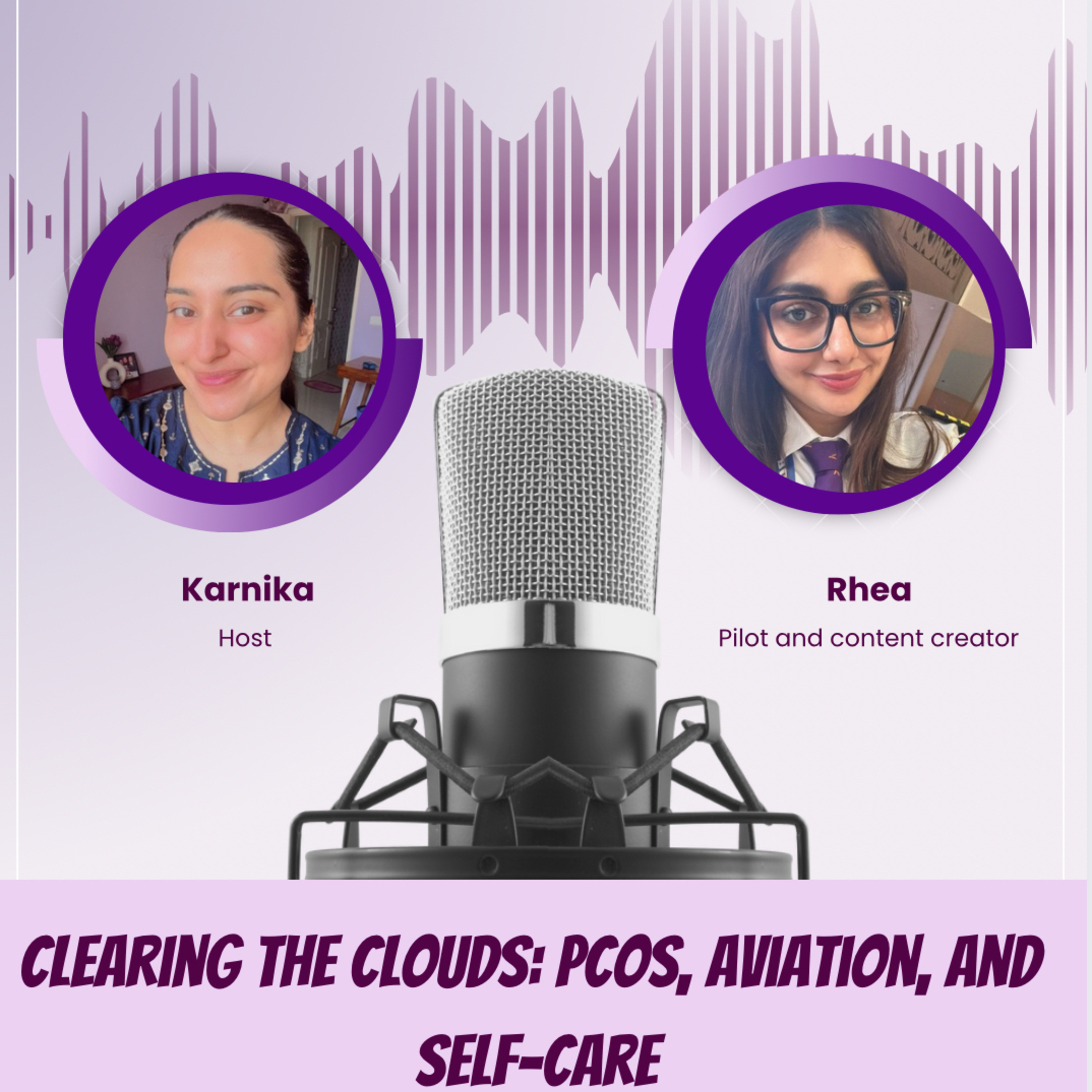 Rhea Ralhan Dabas: Clearing The Clouds; PCOS, Aviation and Self care