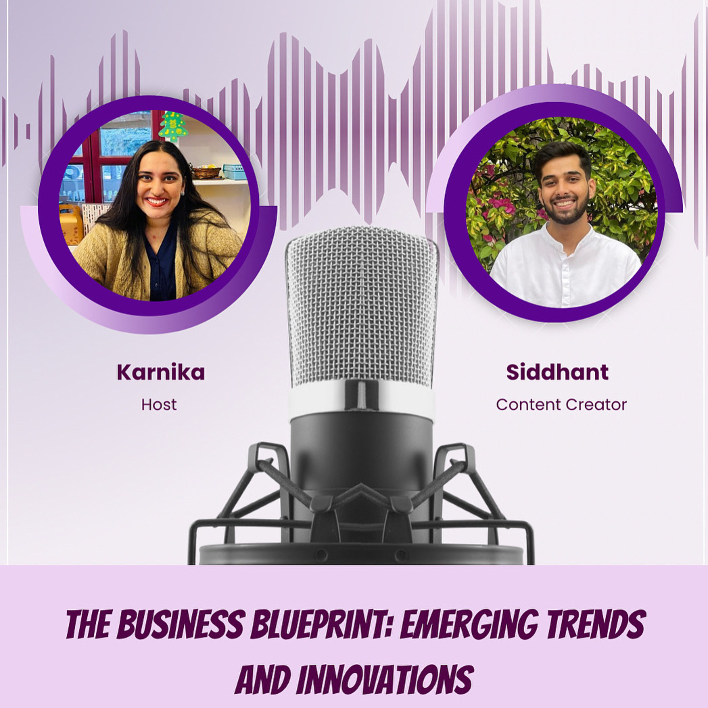 Siddhant Baliyan: The Business Blueprint; Emerging Trends And Innovations