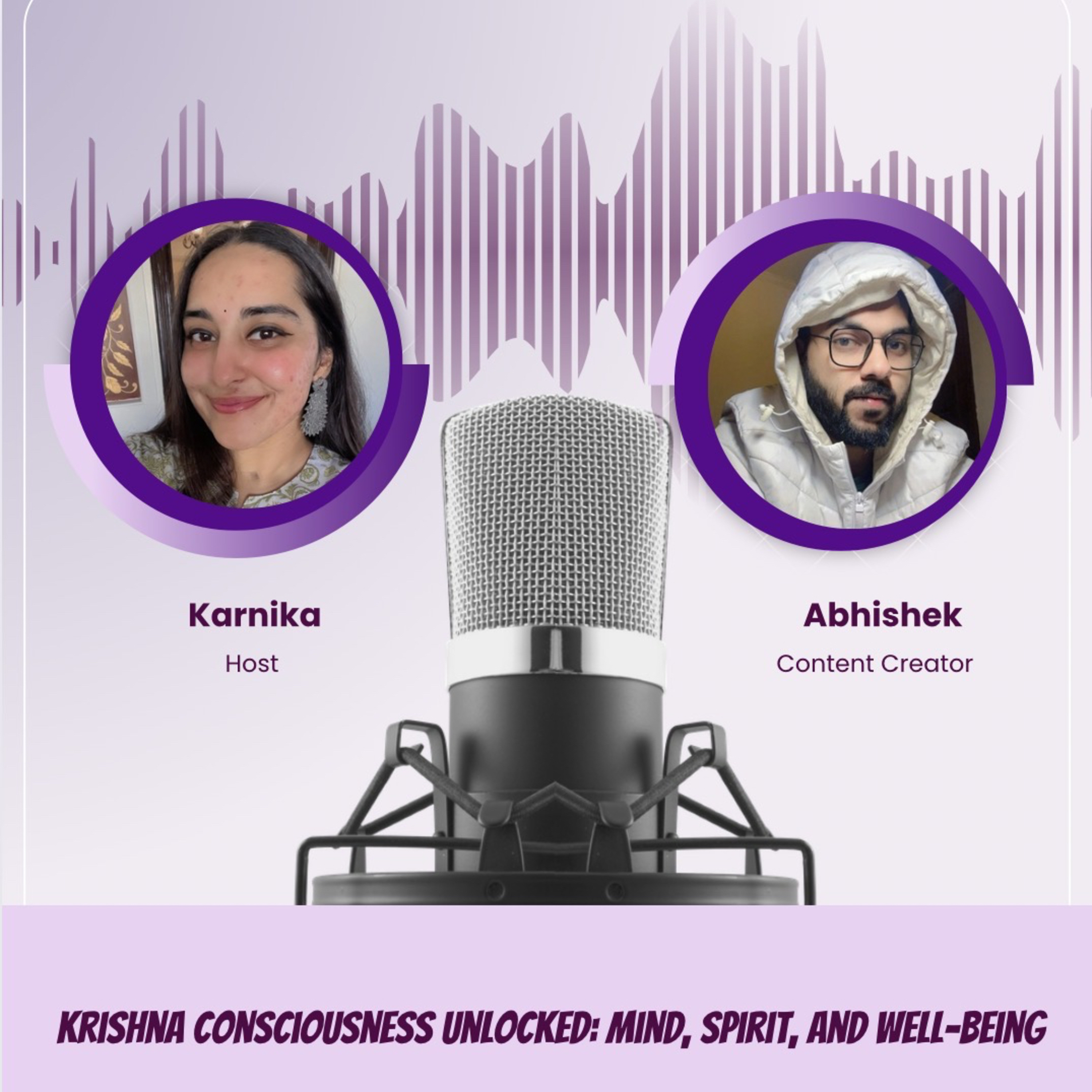 Abhishek Sharma: Krishna Consciousness Unlocked; Mind, Sprit and Well-Being 