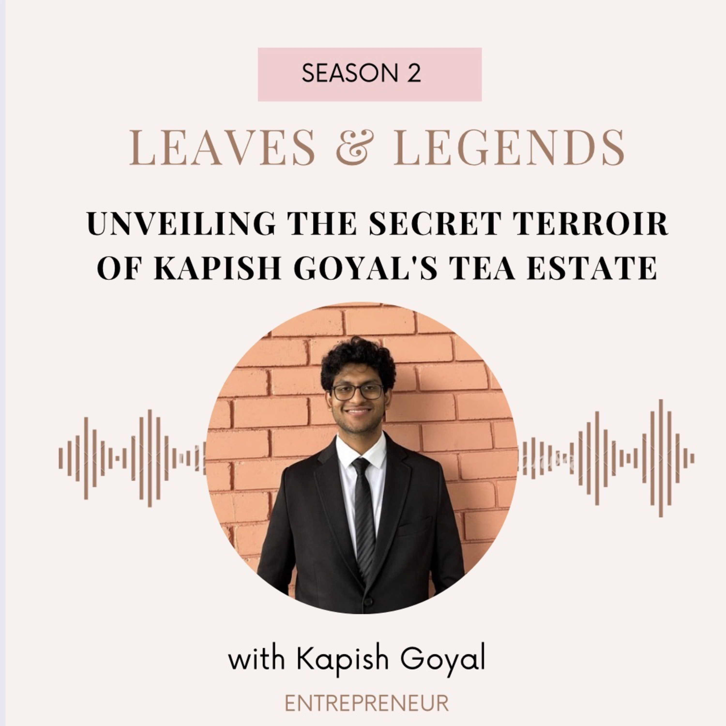 Kapish Goyal: Leaves & Legend 
