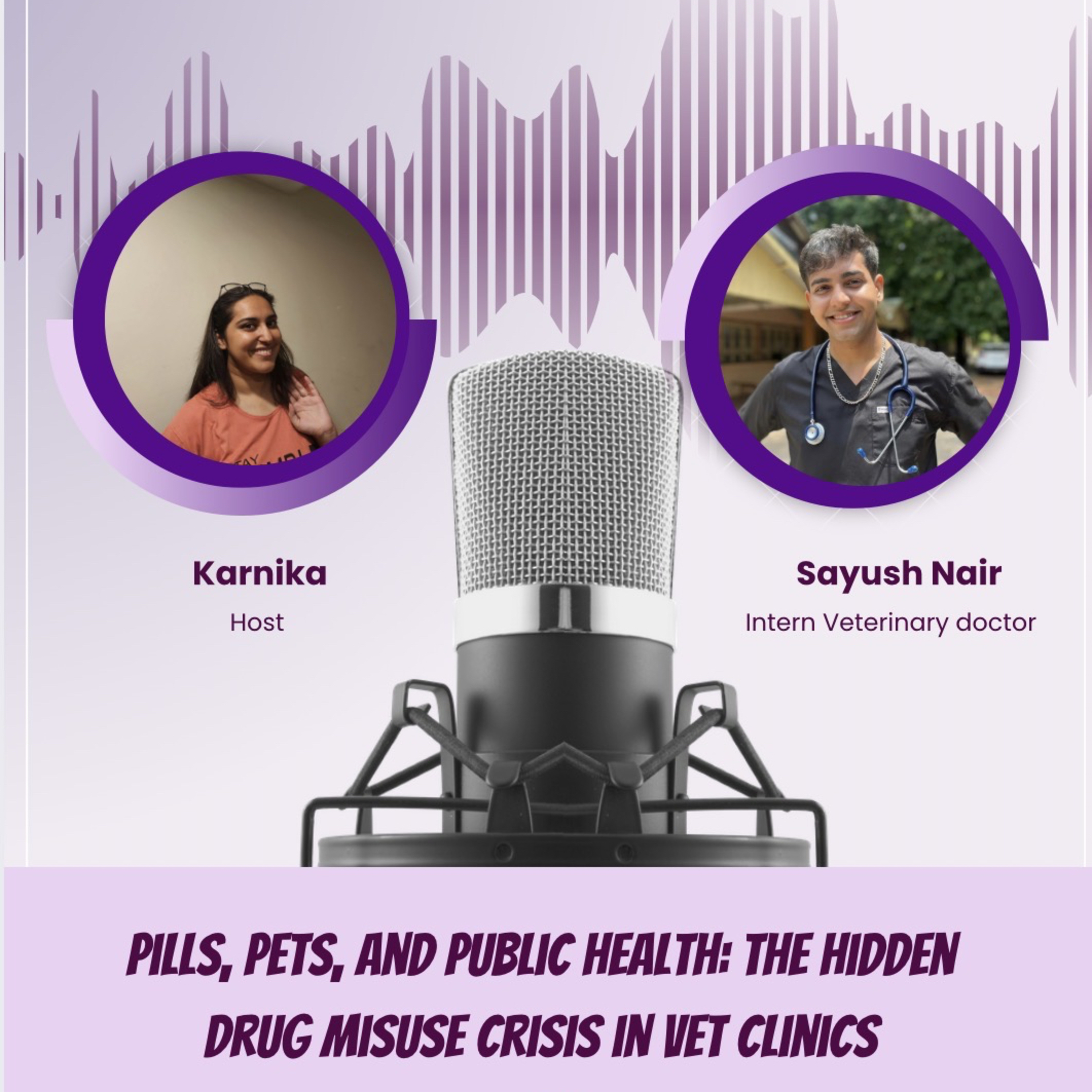 Sayush Nair: Pills, Pets and Public Health 