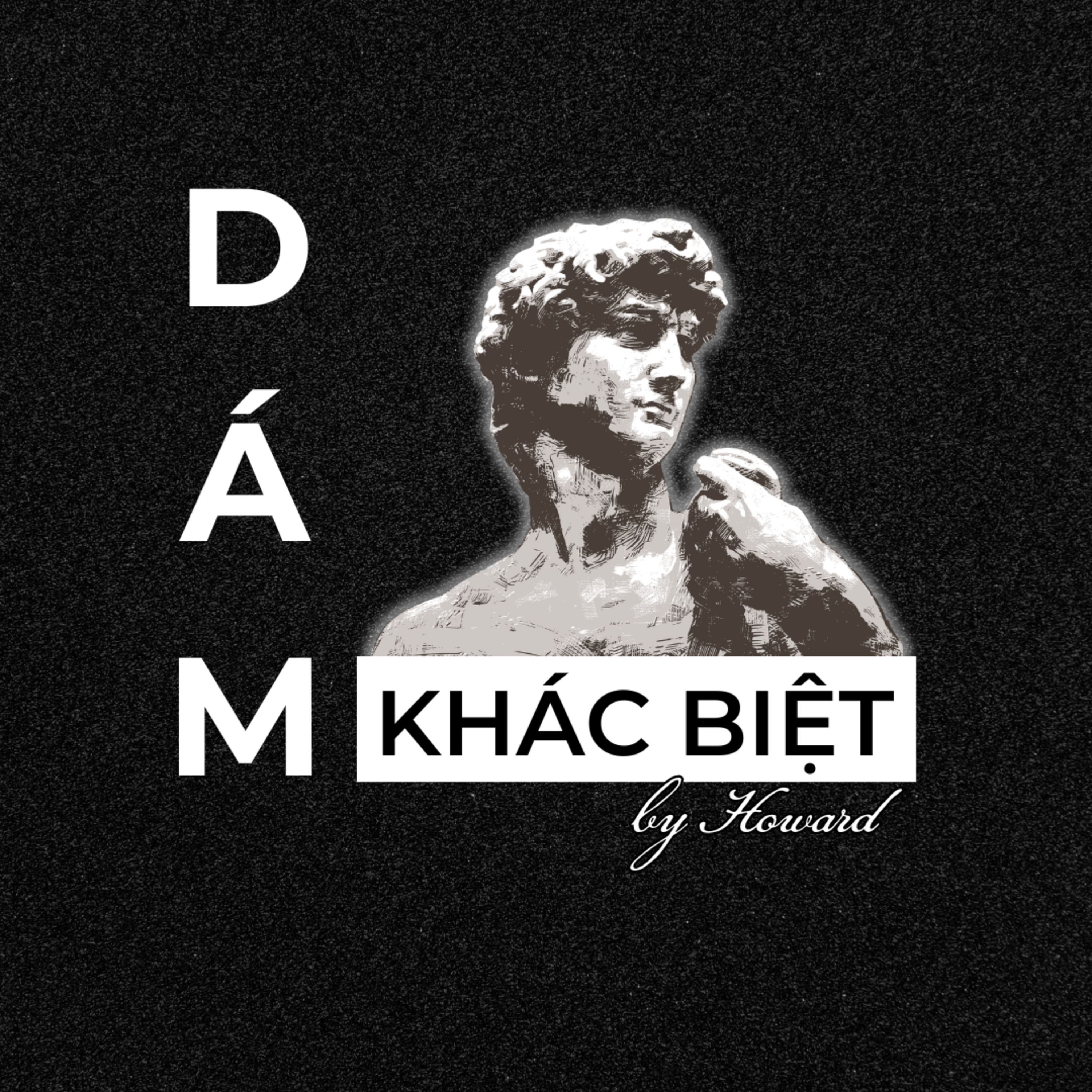 Dám Khác Biệt 🎙