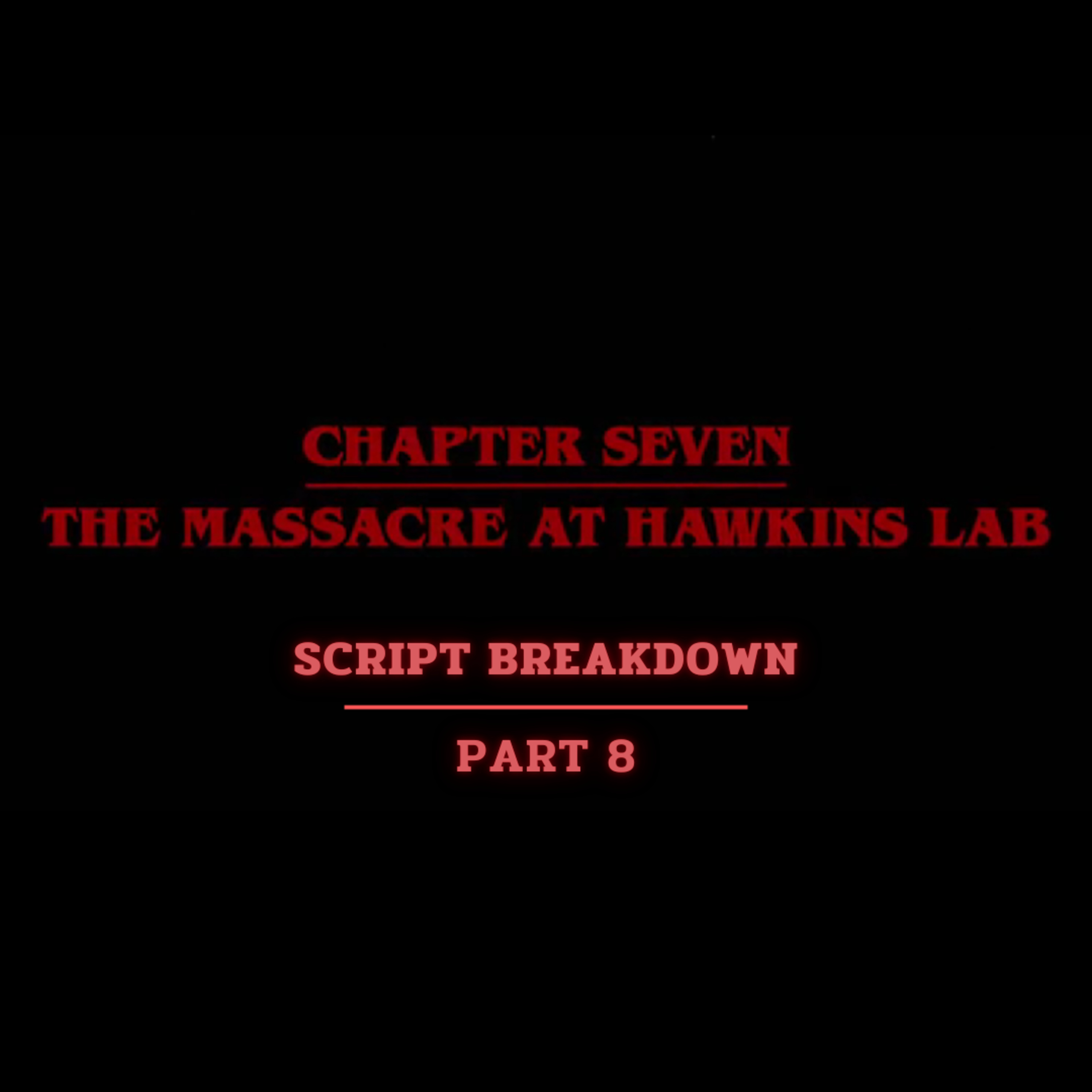 “Holy sh*t this is trippy!” | S4, Ch. 7 Script Breakdown | Part 8 episode artwork