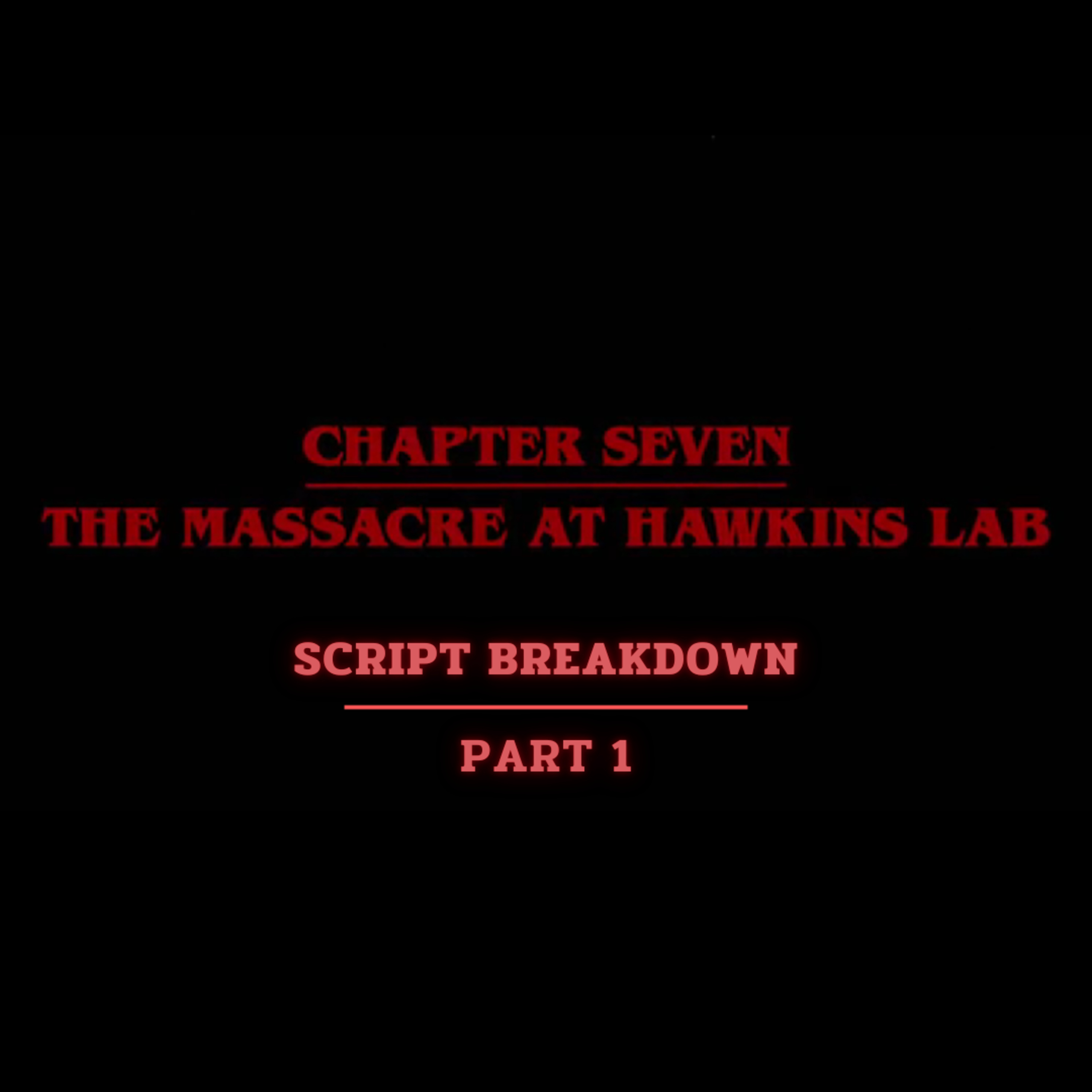 And Thus, It Begins | S4, Ch. 7 Script Breakdown | Part 1 episode artwork