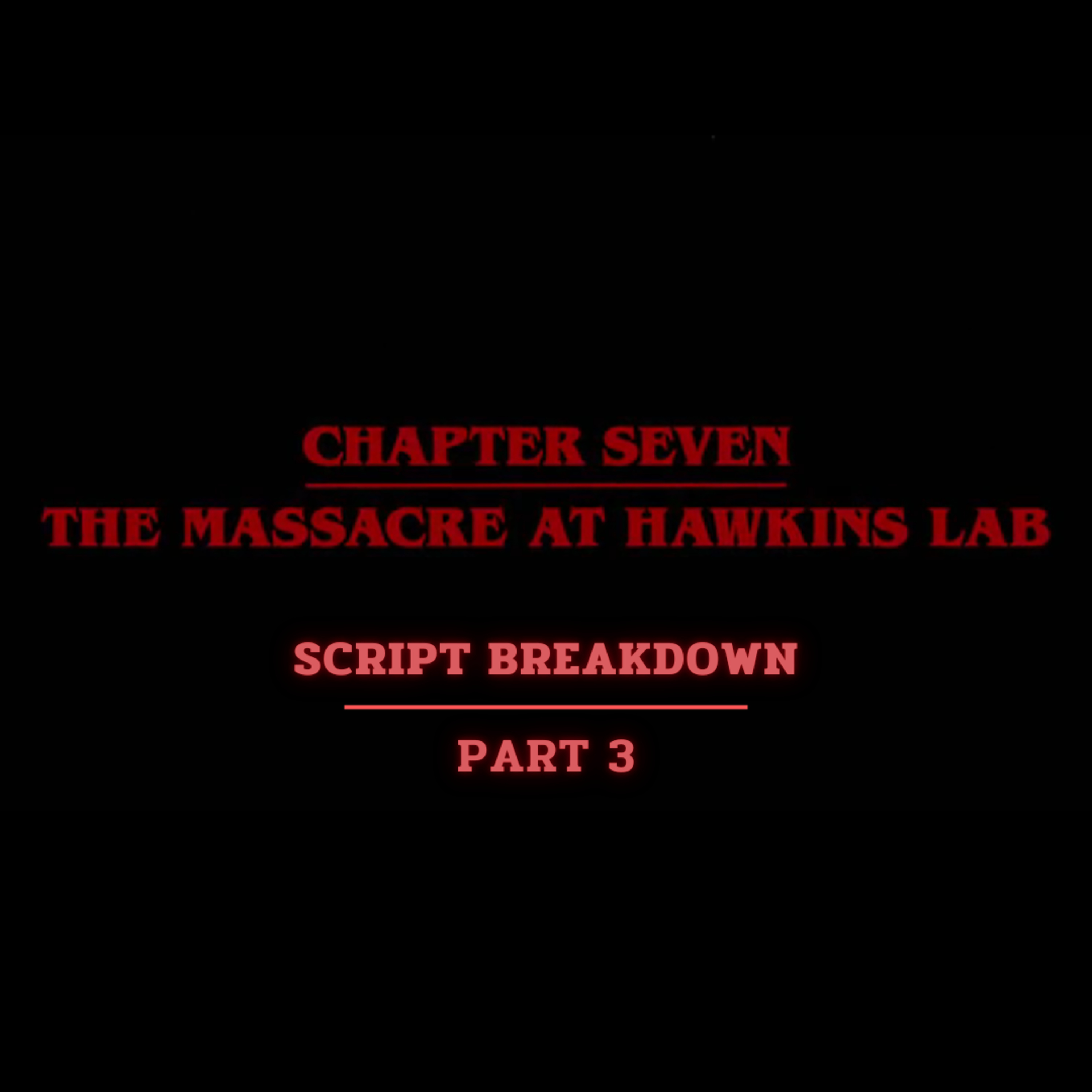 "We're Still in the Past..." | S4, Ch. 7 Script Breakdown | Part 3 episode artwork