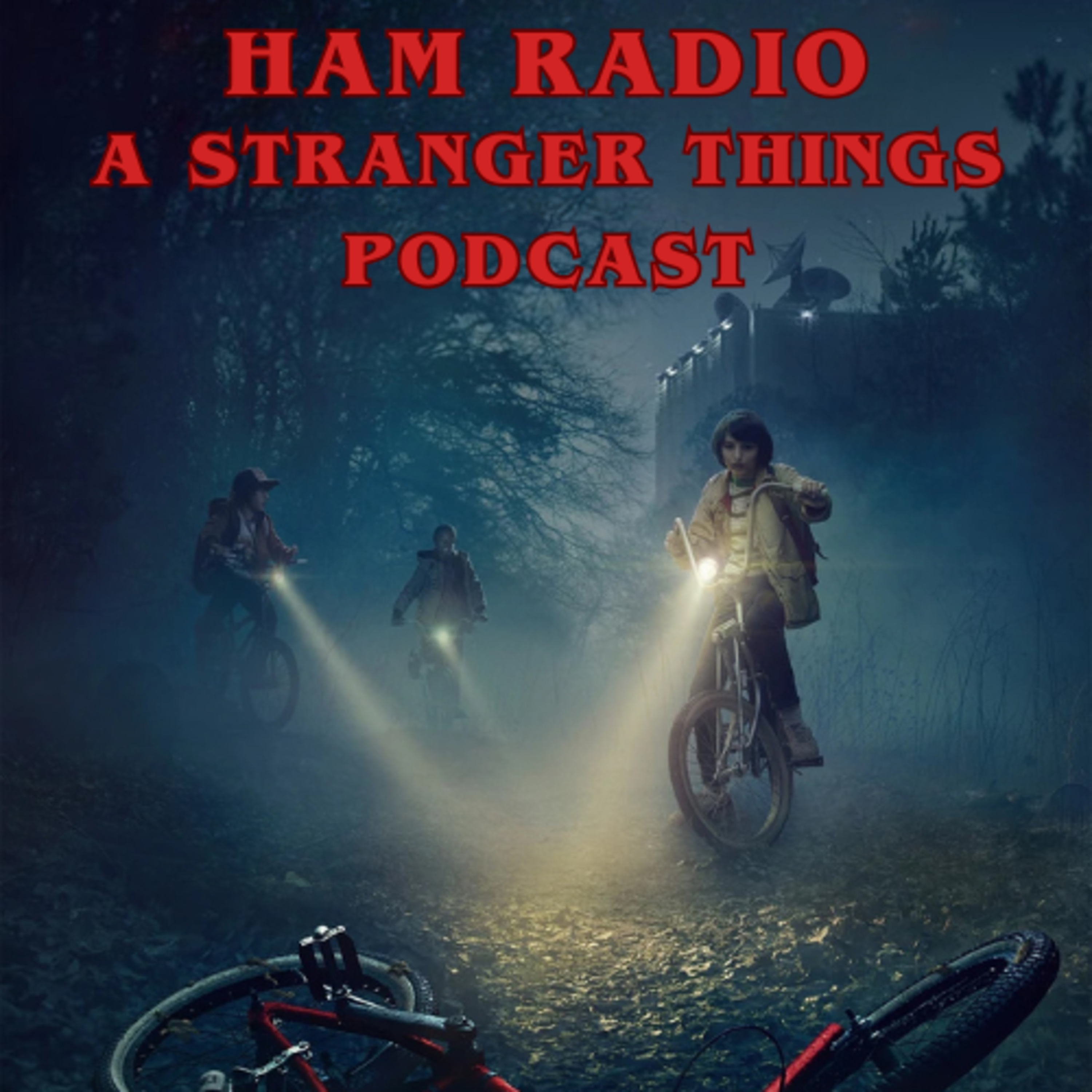 Ham Radio: A Stranger Things Podcast
