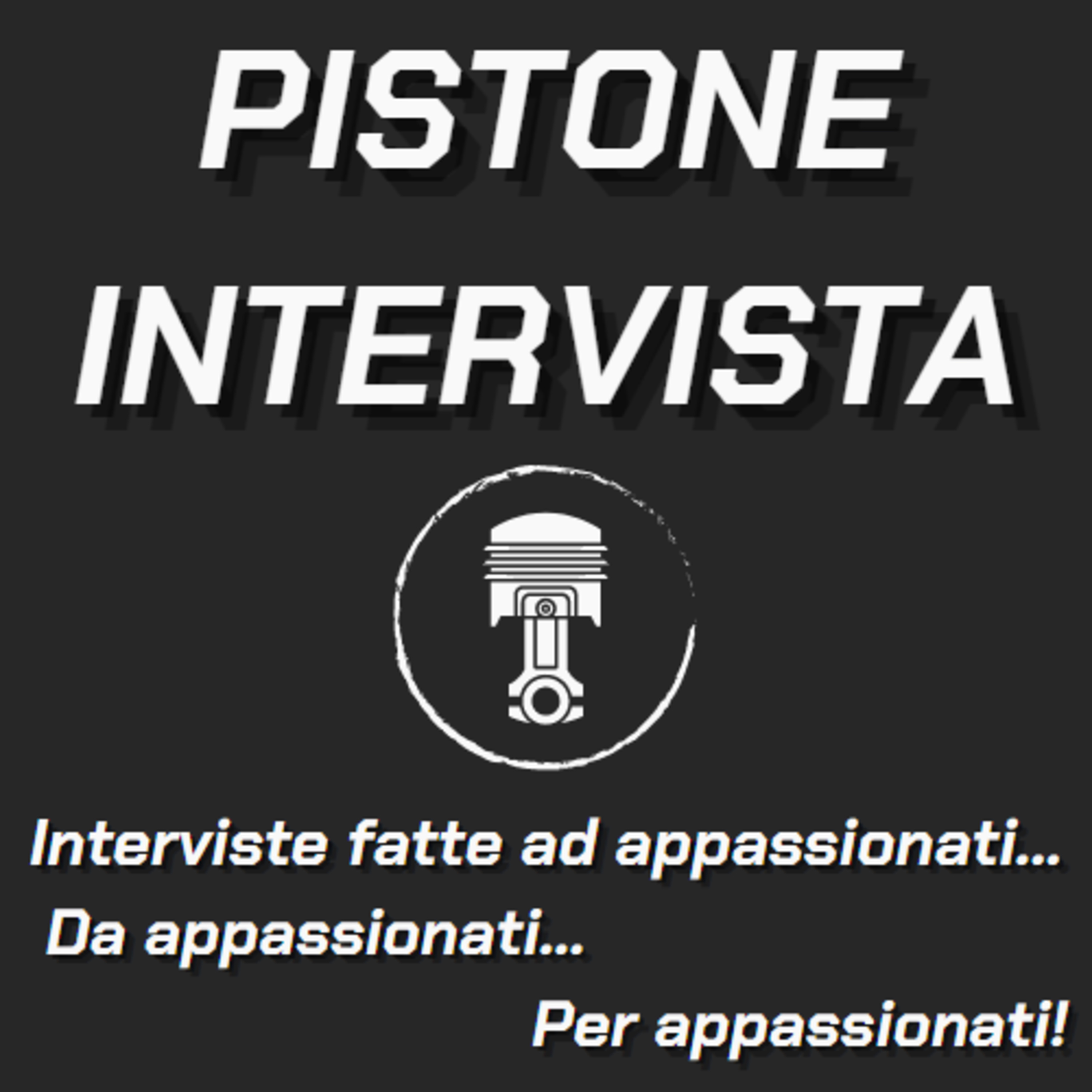 Pistone Podcast