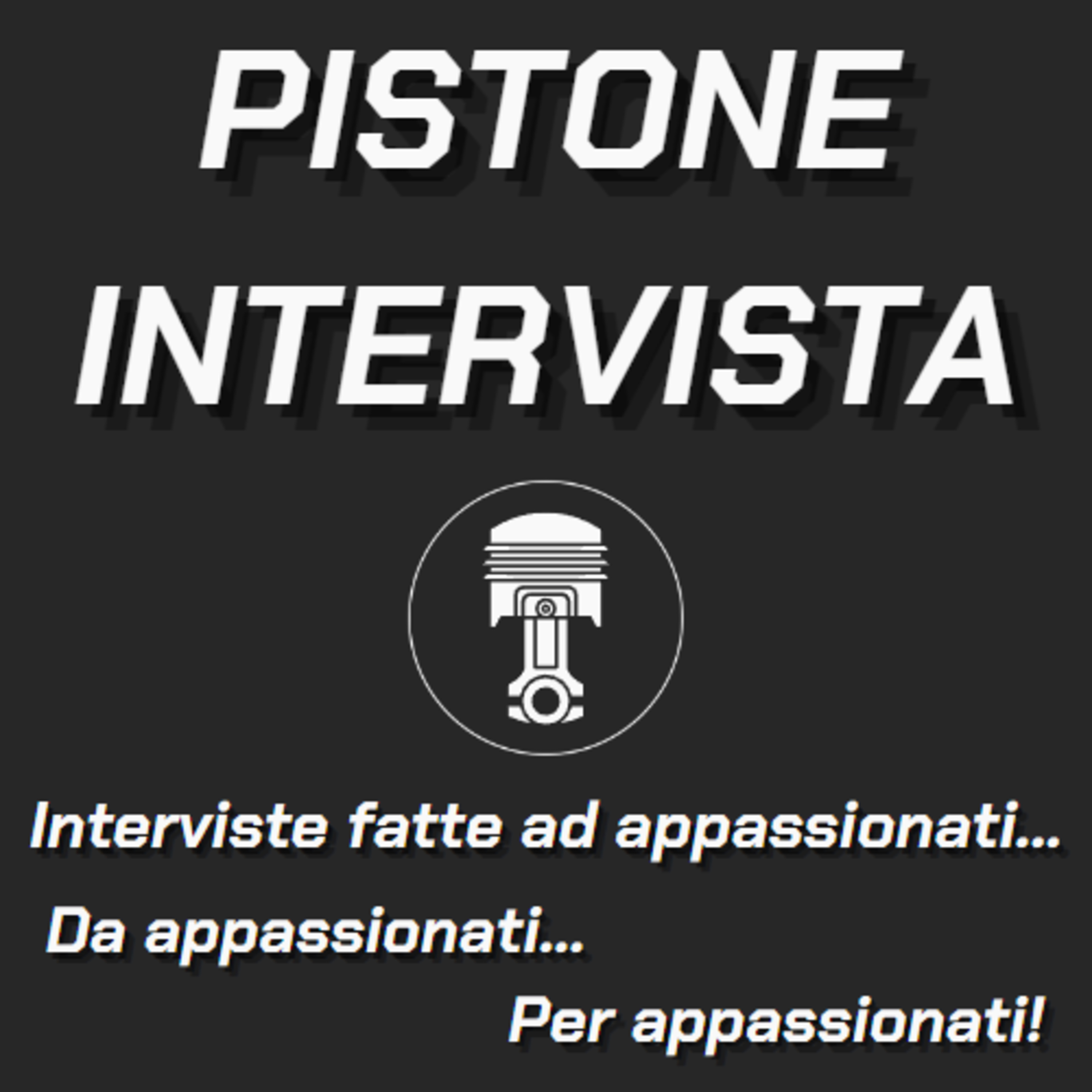 Pistone Podcast