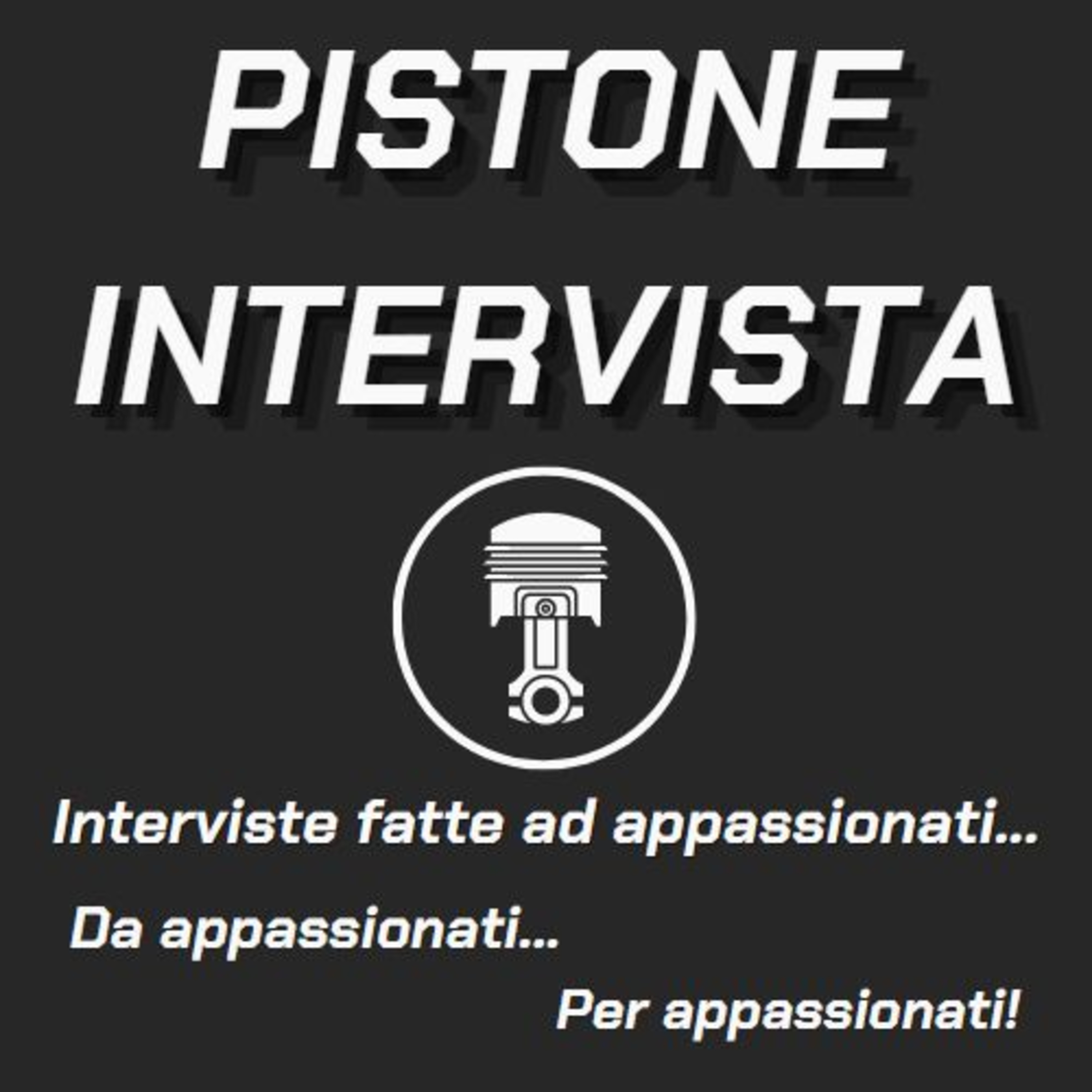 Pistone Podcast