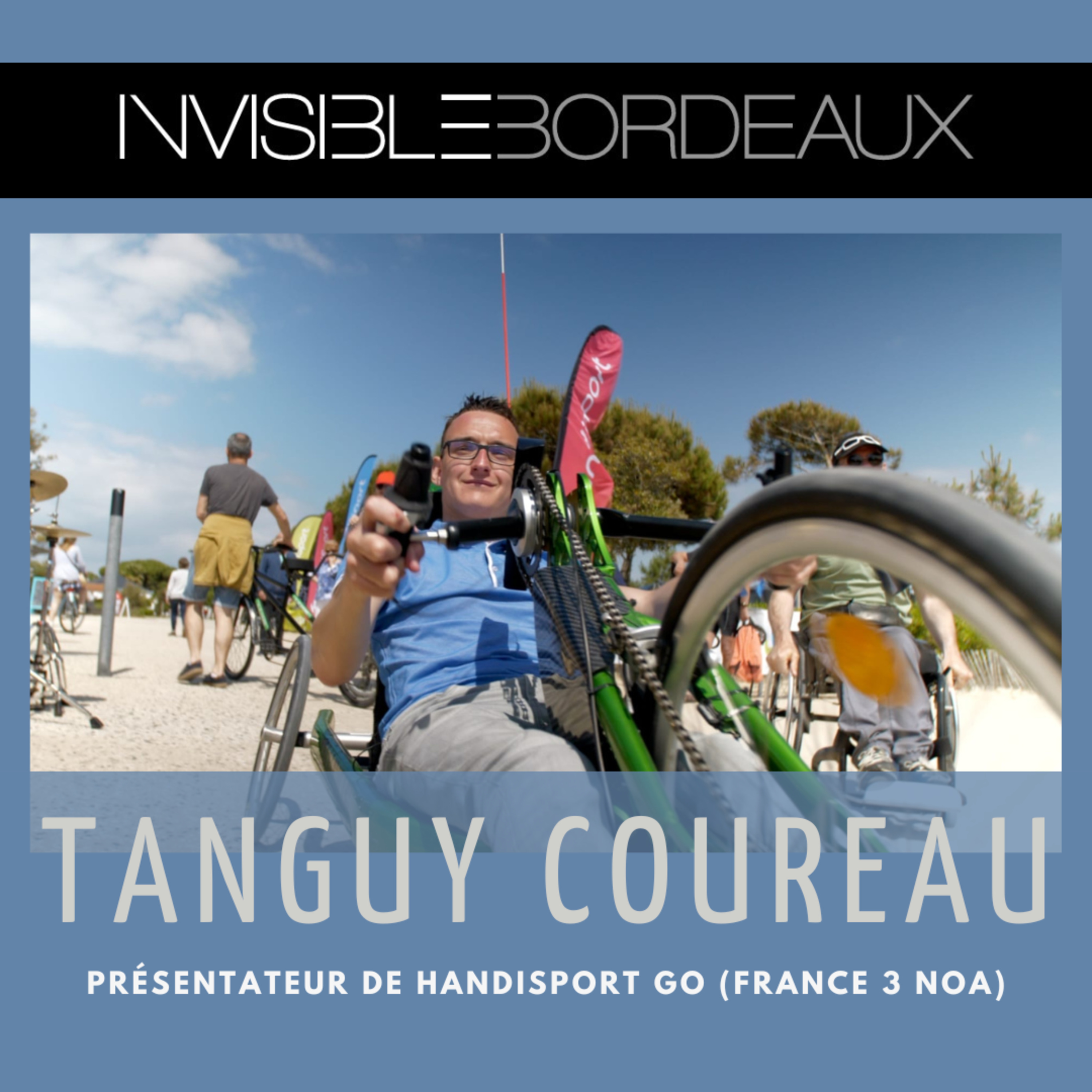 #19 - Tanguy Coureau, présentateur de Handisport Go (France 3 NoA)