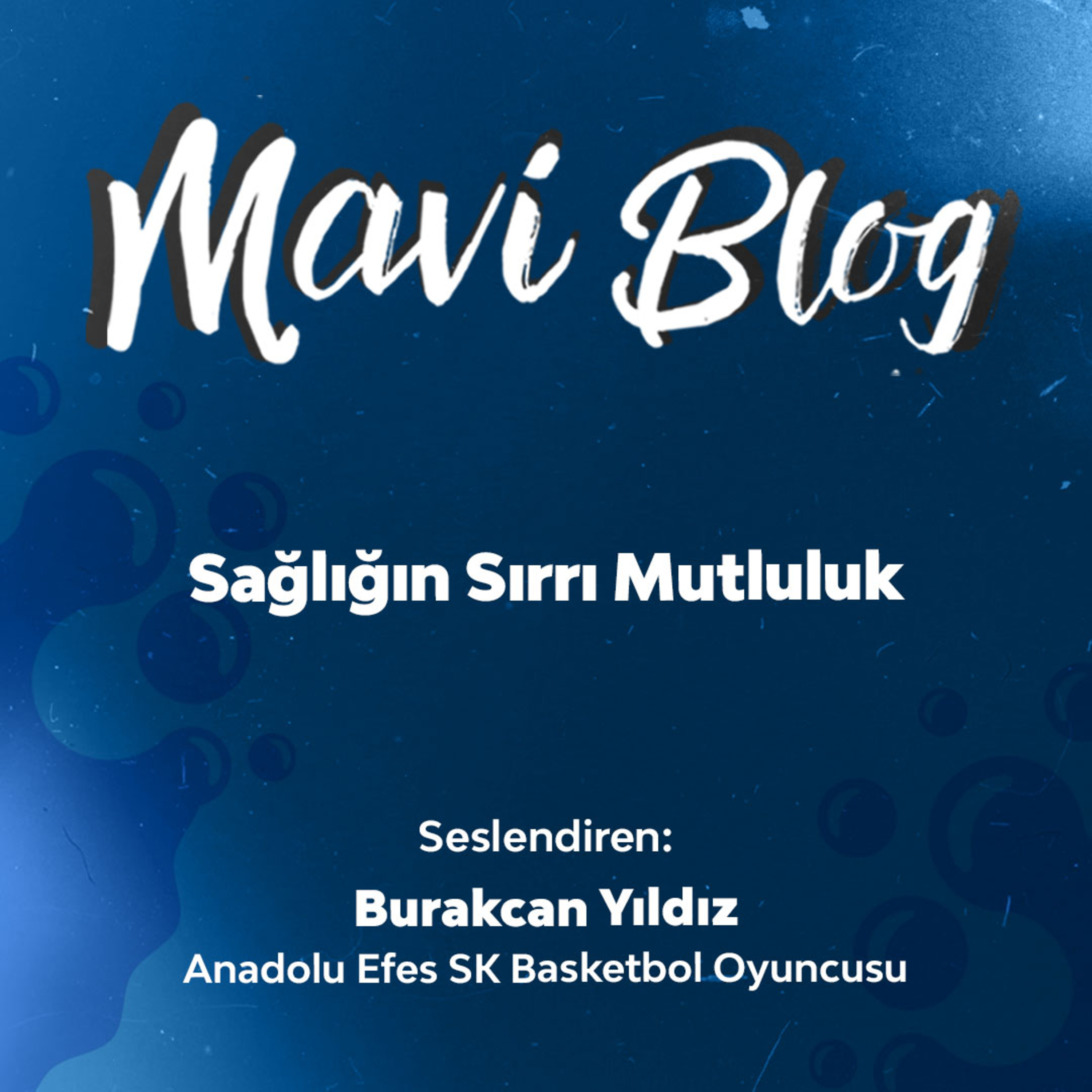 Mavi Blog #7: Sağlığın Sırrı Mutluluk