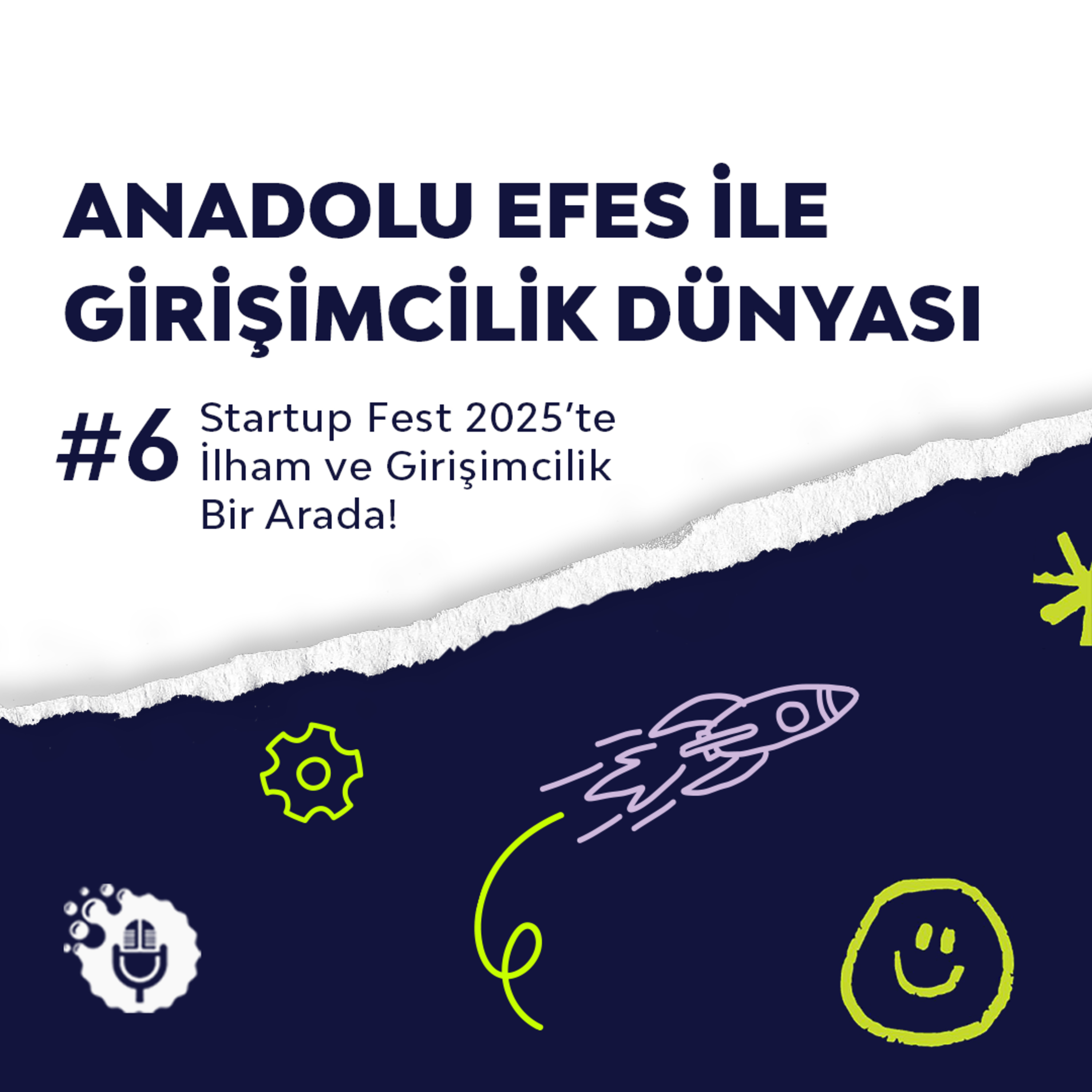 Startup Fest 2025'te İlham ve Girişimcilik Bir Arada