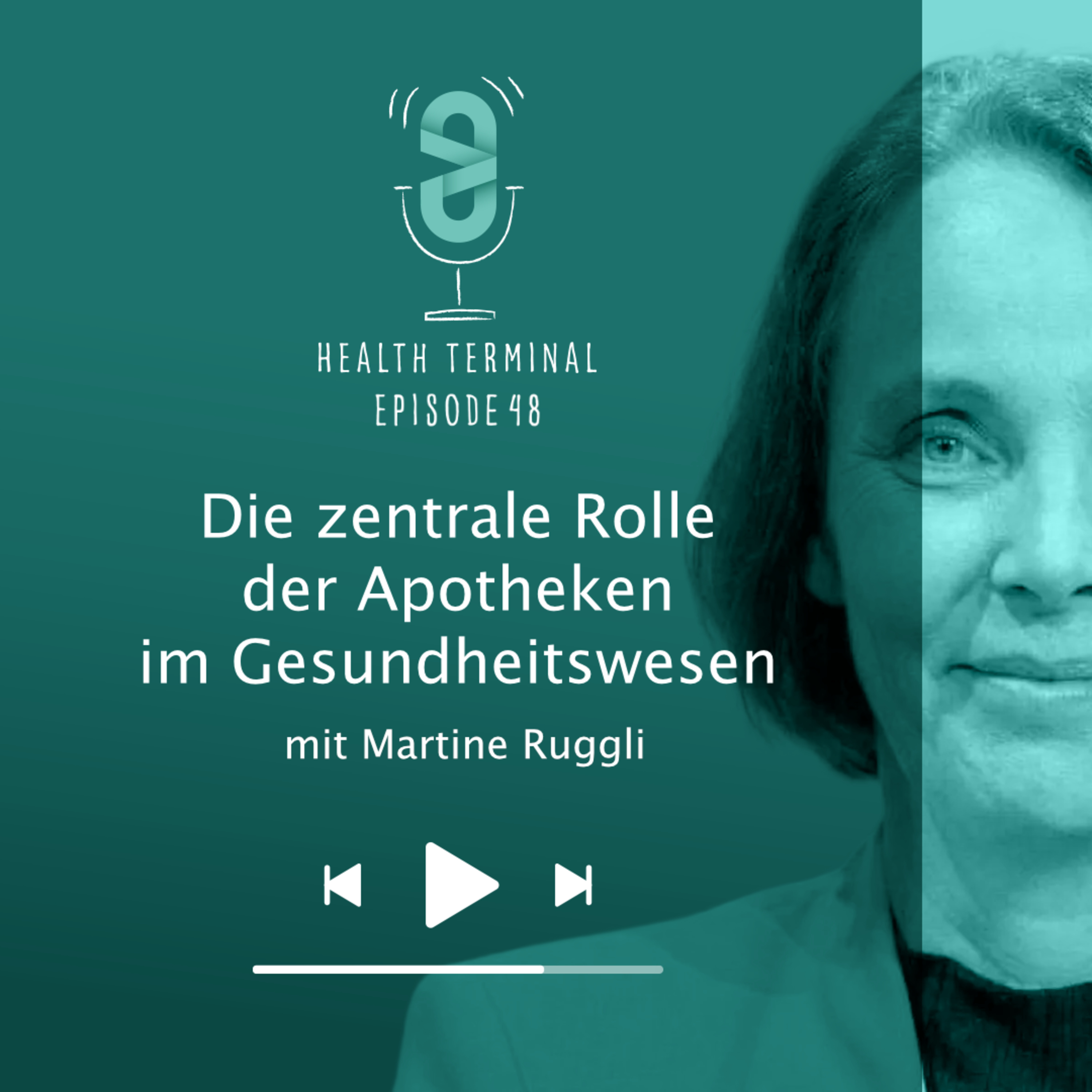 #48: Martine Ruggli - Die zentrale Rolle der Apotheken im Gesundheitswesen episode artwork