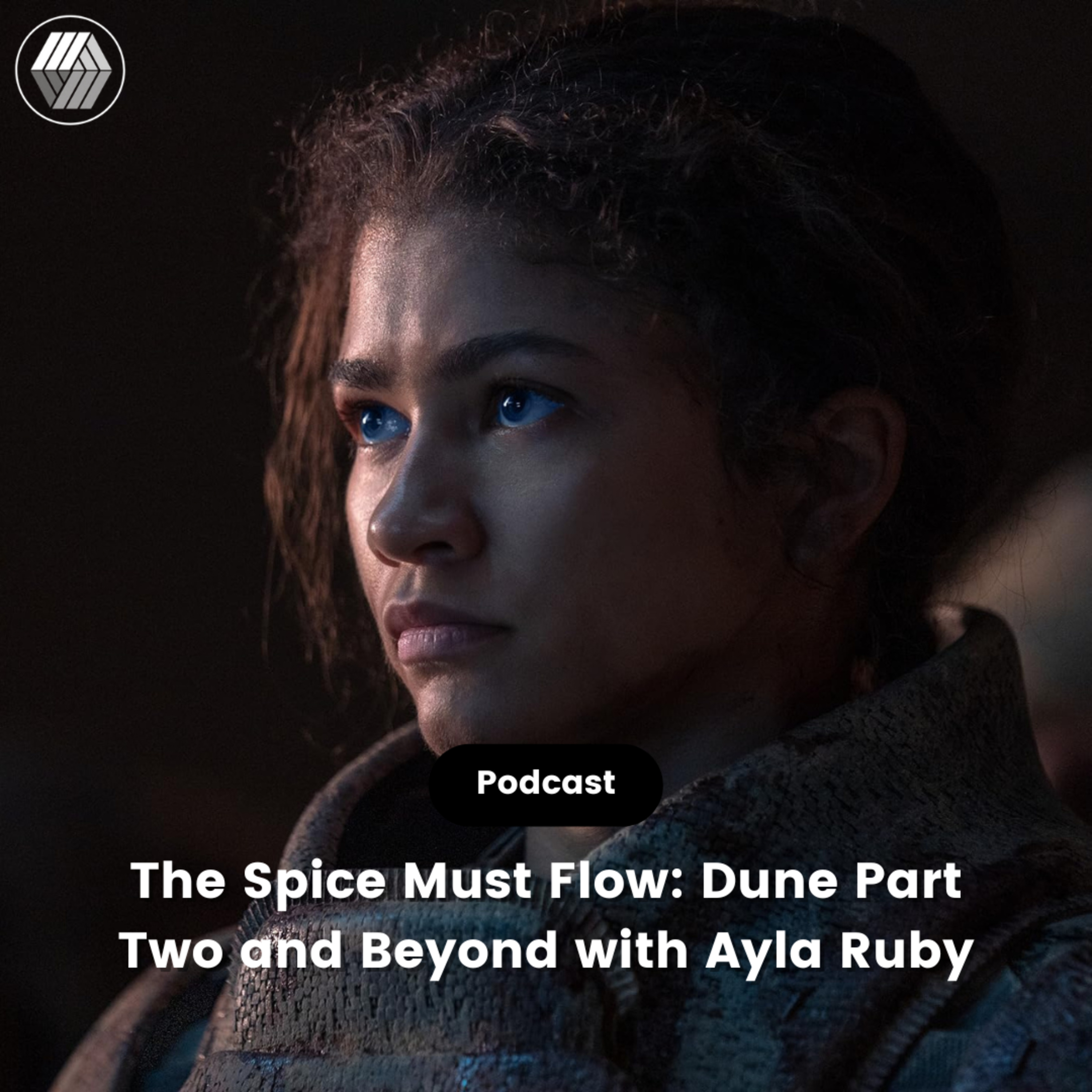 The Spice Must Flow: Dune Part Two and Beyond with Ayla Ruby episode artwork
