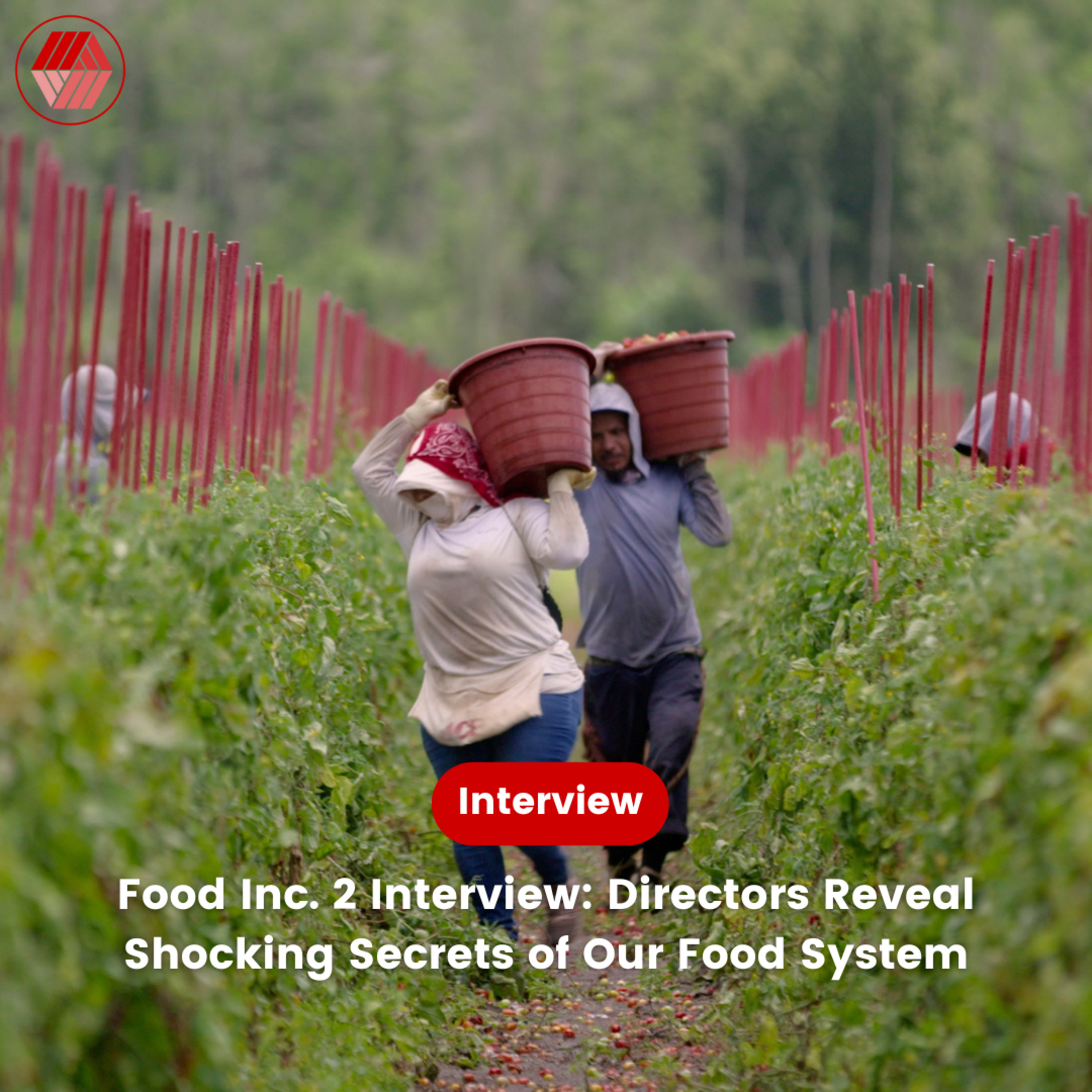 Food Inc. 2 Interview: Directors Reveal Shocking Secrets of Our Food System episode artwork