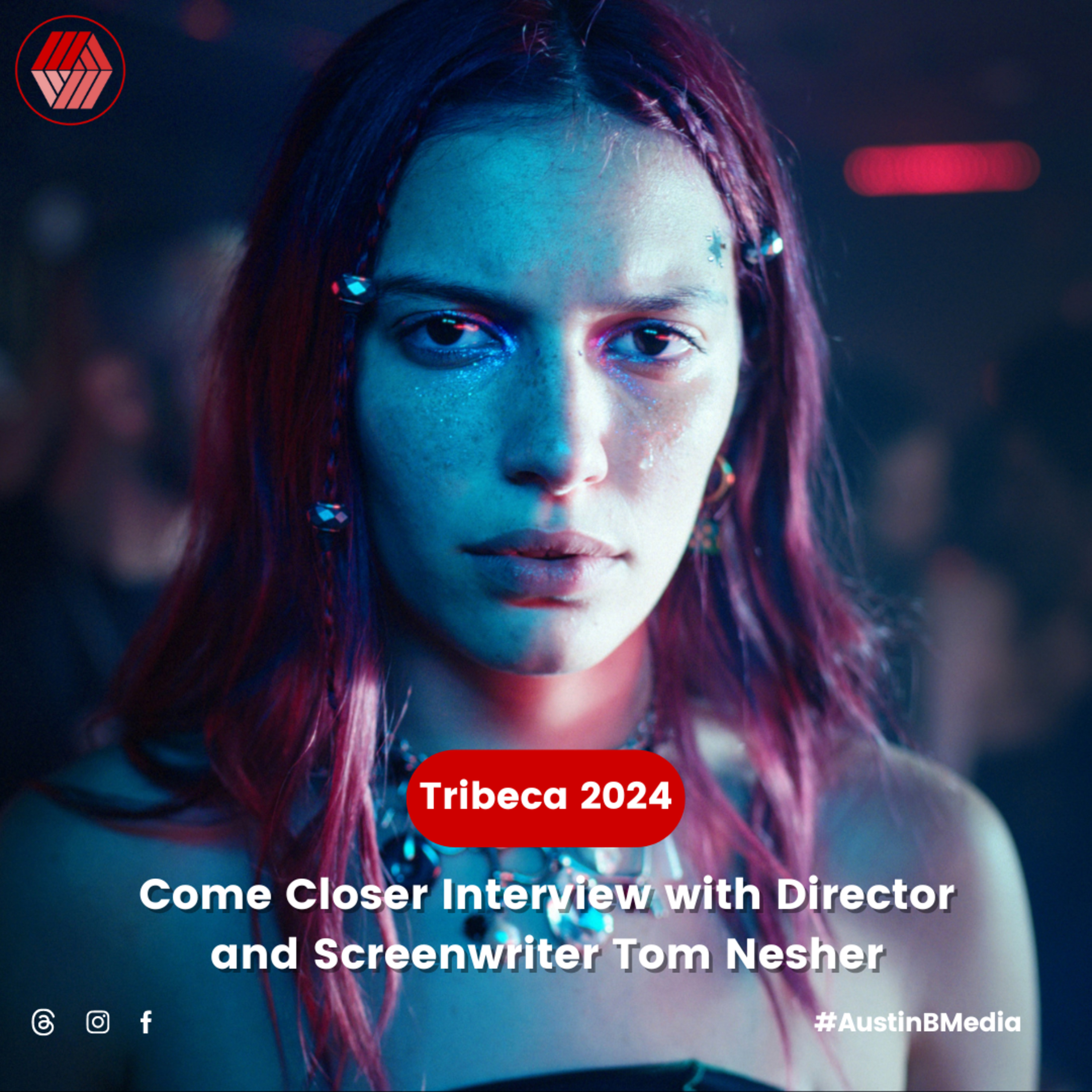 Tribeca 2024 | Come Closer Interview with Director and Screenwriter Tom Nesher episode artwork