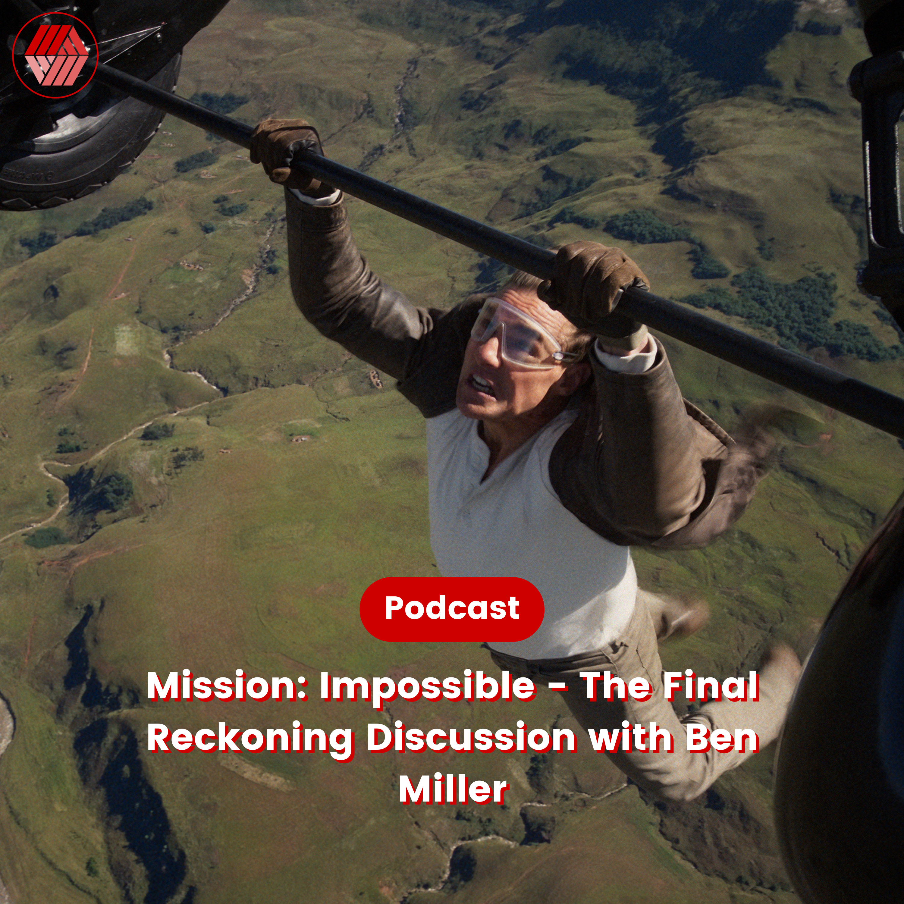 Mission: Impossible – The Final Reckoning Discussion with Ben Miller episode artwork
