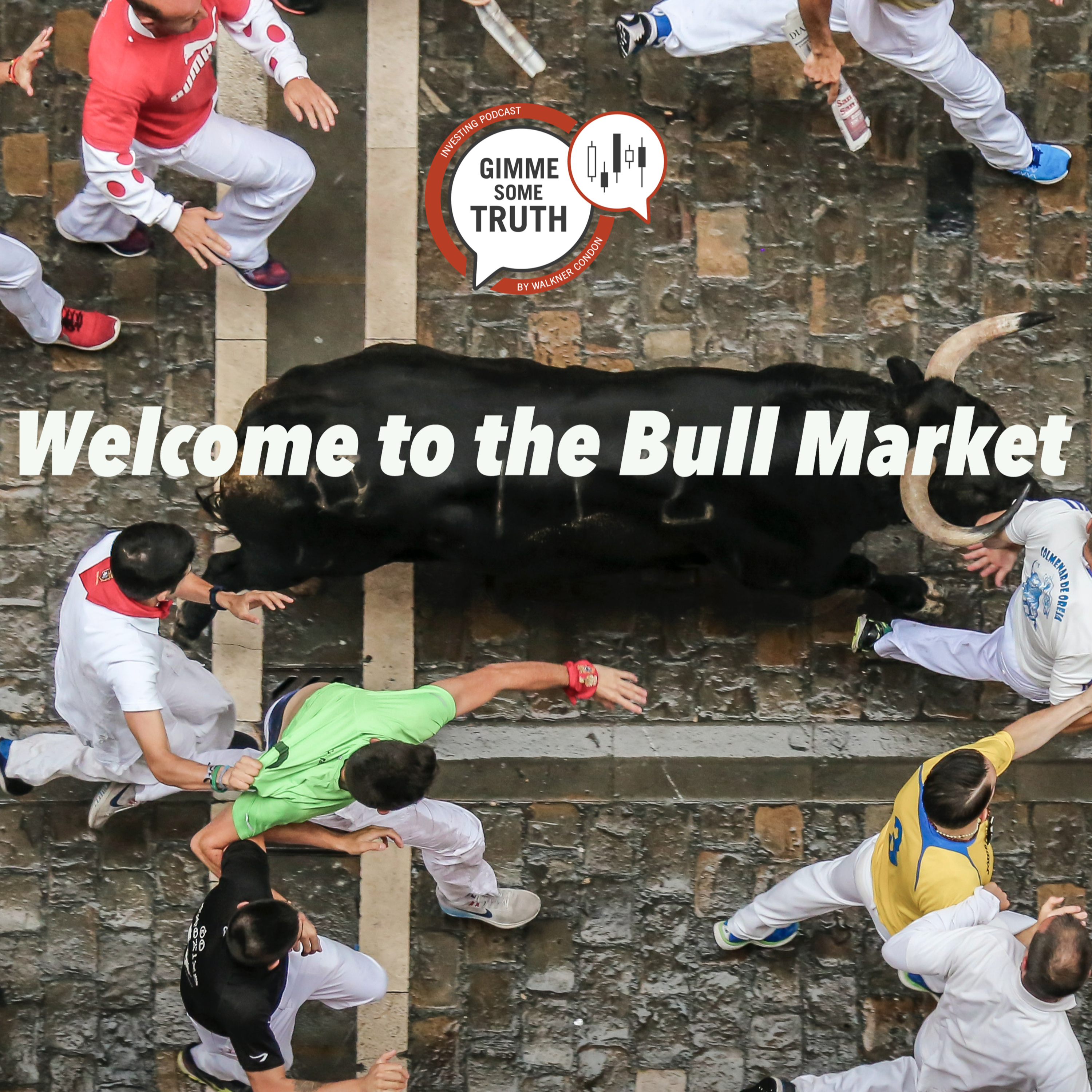 The Bull Market is Here! Let's break it down.  episode artwork