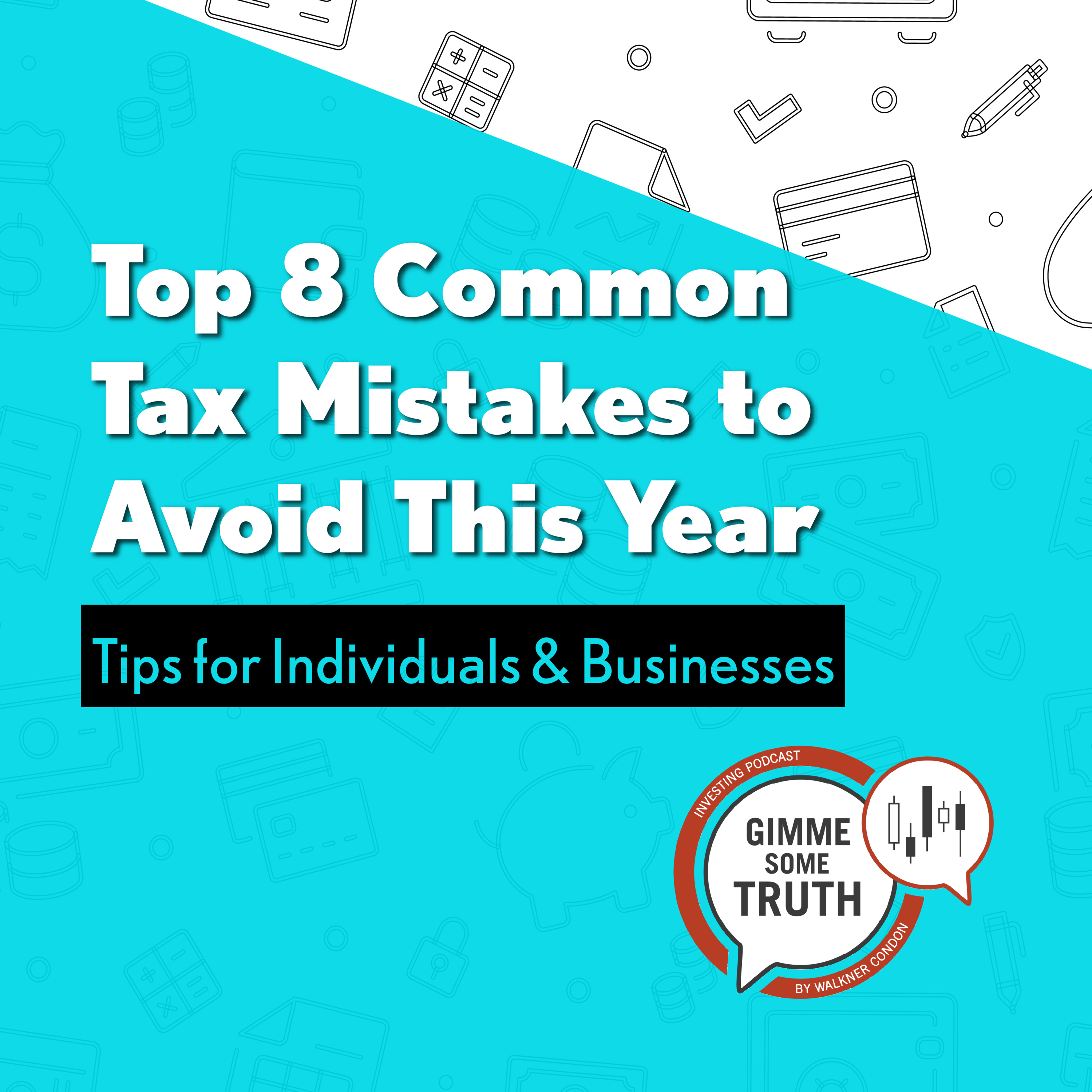 Top 8 Common Tax Mistakes to Avoid This Year | Tips for Individuals & Small Businesses episode artwork