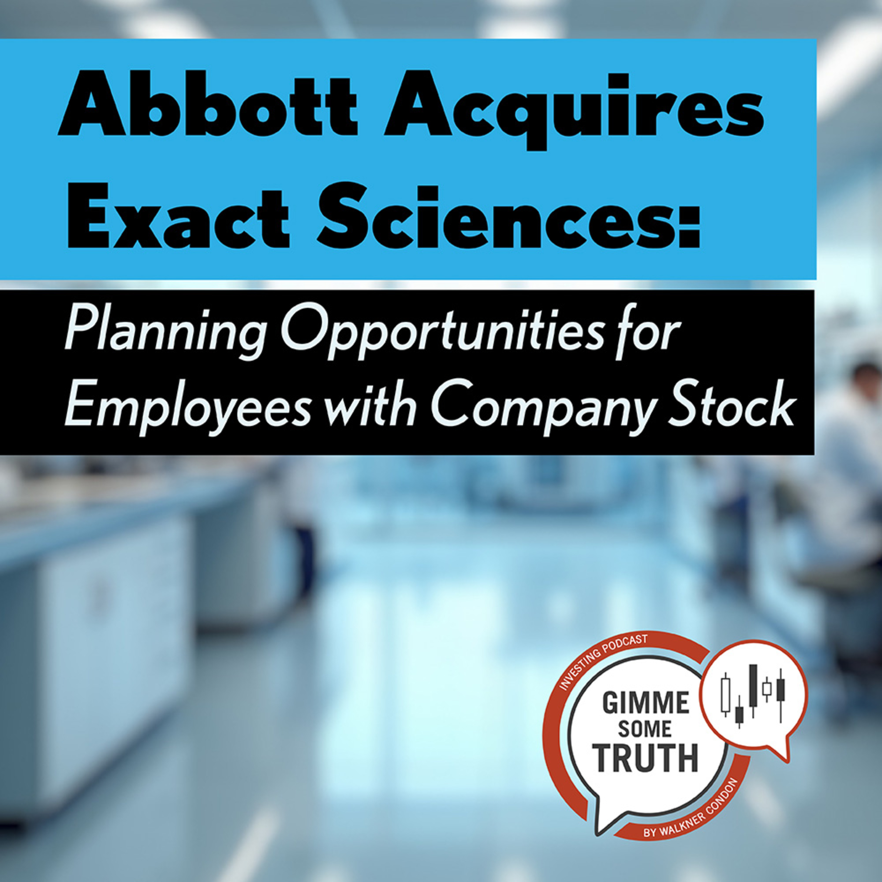 Abbott Acquires Exact Sciences: Planning Opportunities for Employees with Company Stock