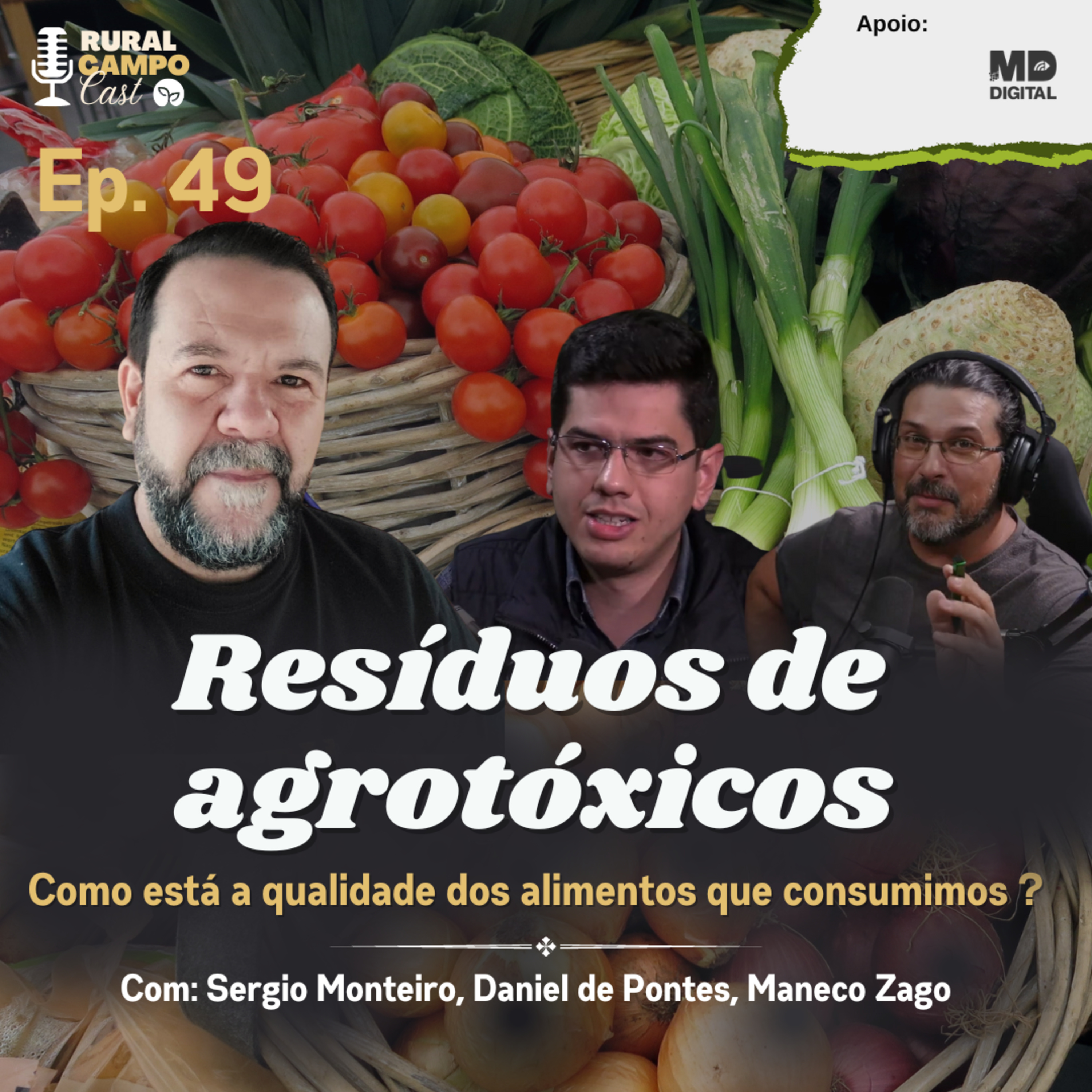 RuralCampoCast_49 / Resíduos de agrotóxicos - Como esta a qualidade do seu alimento ? 