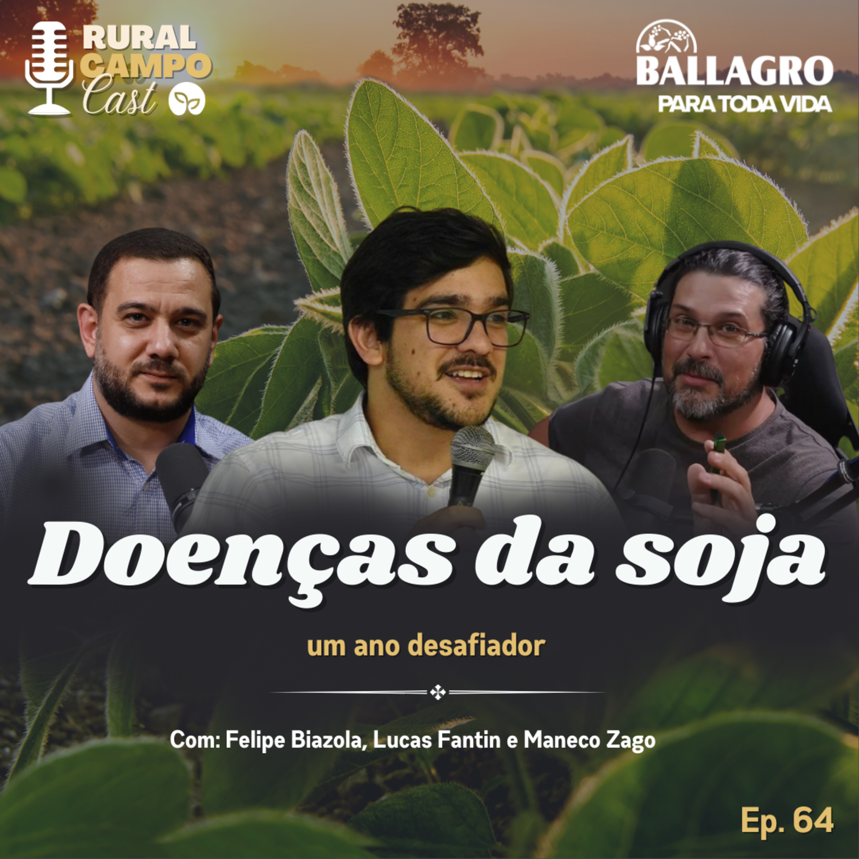 RuralCampoCast 68 / Doenças da soja - um ano desafiador